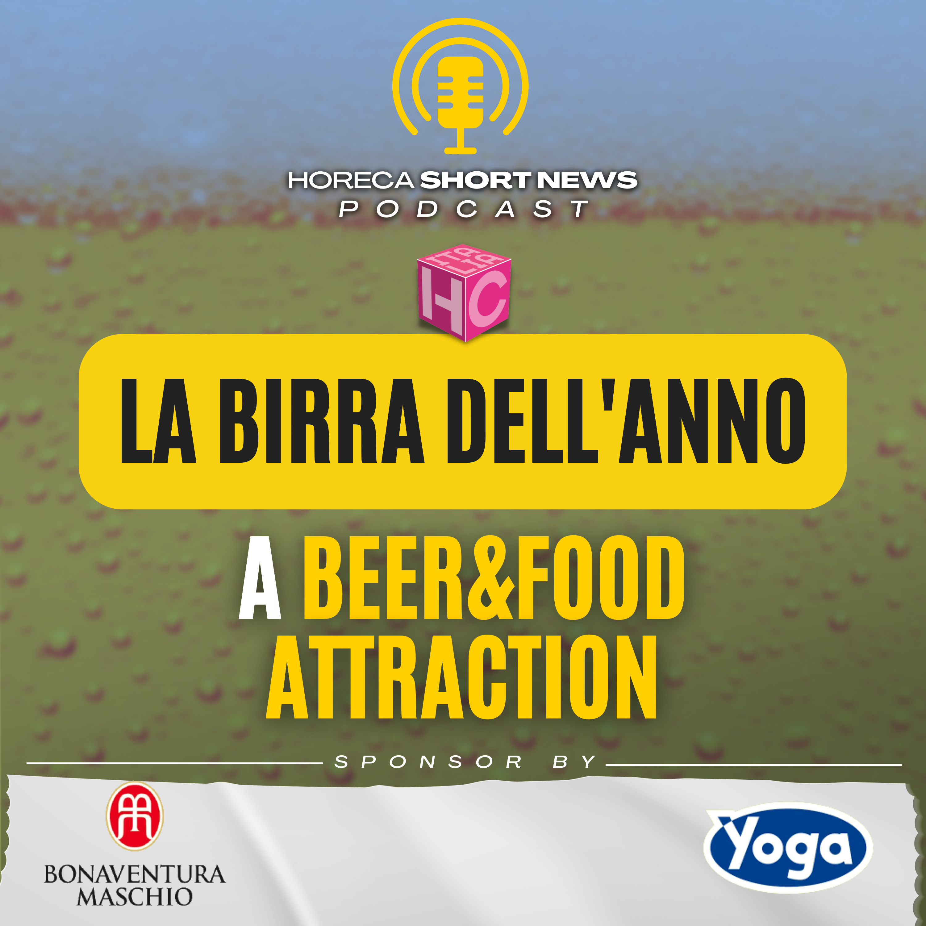 🍺 A Beer&food attraction avremo la birra dell’anno 🍺Birre: Ecco alcune novità presenti in fiera 💬 Eventi in evidenza 💬Il talk condotto da  Bruna Boroni episode artwork
