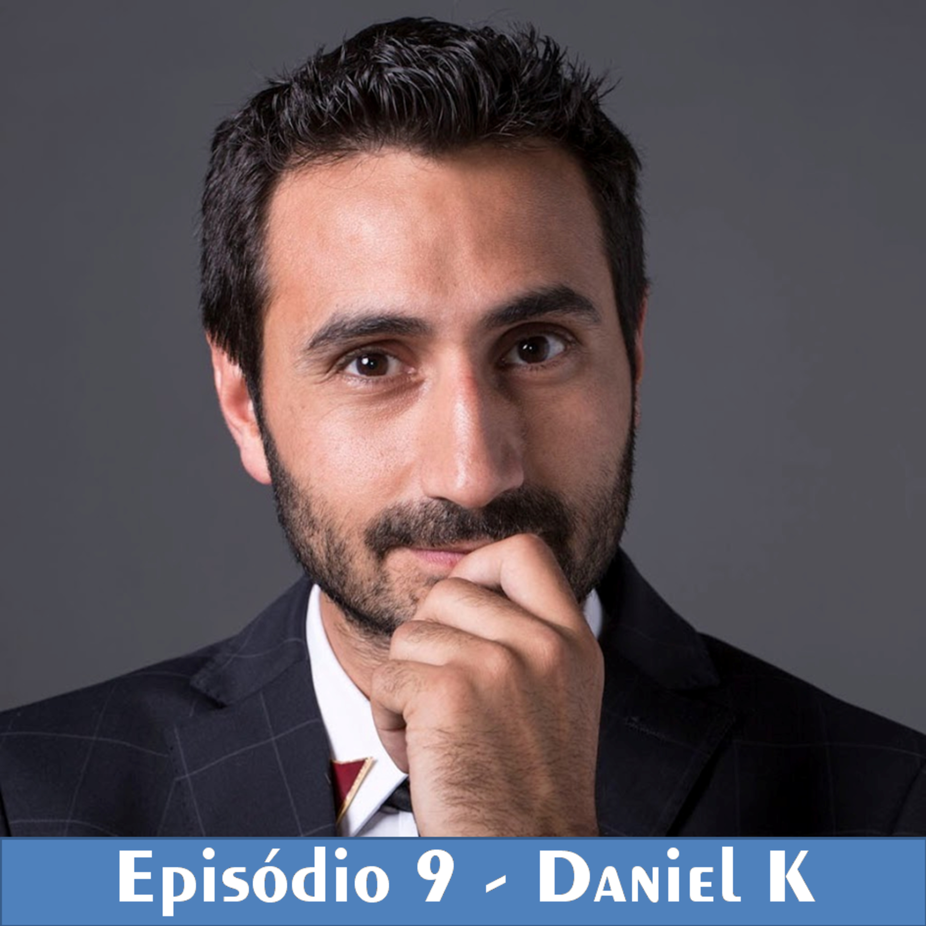 09 - Entrevista com Daniel K episode artwork