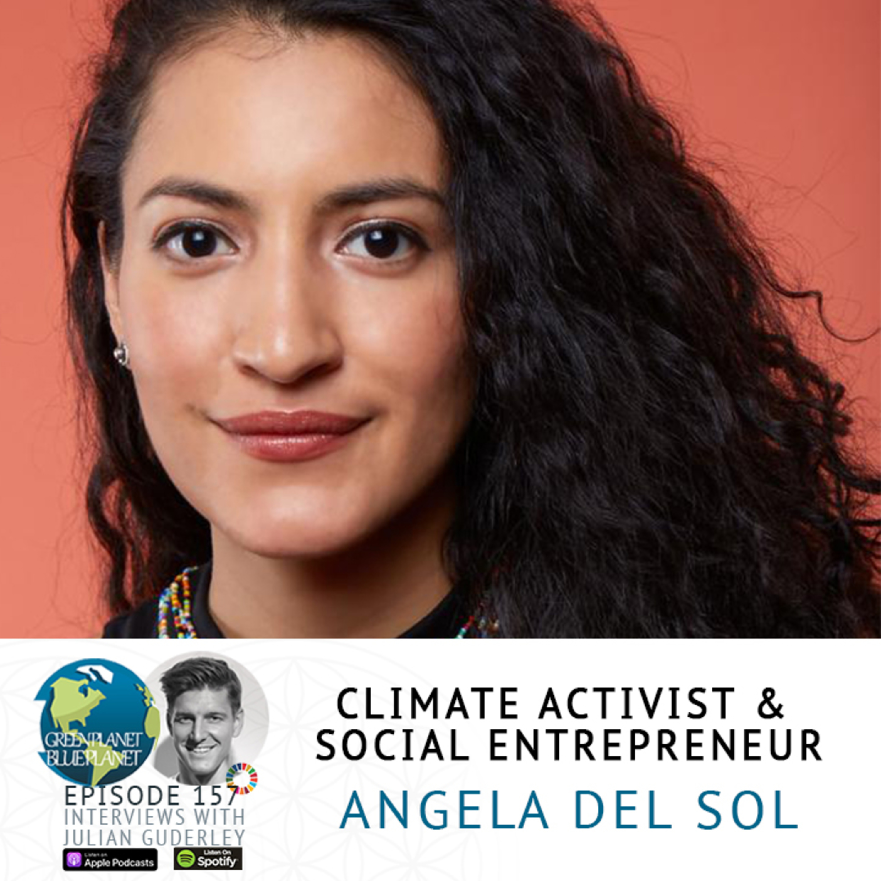 Ep. 157 with Angela Del Sol a climate activist and social entrepreneur episode artwork