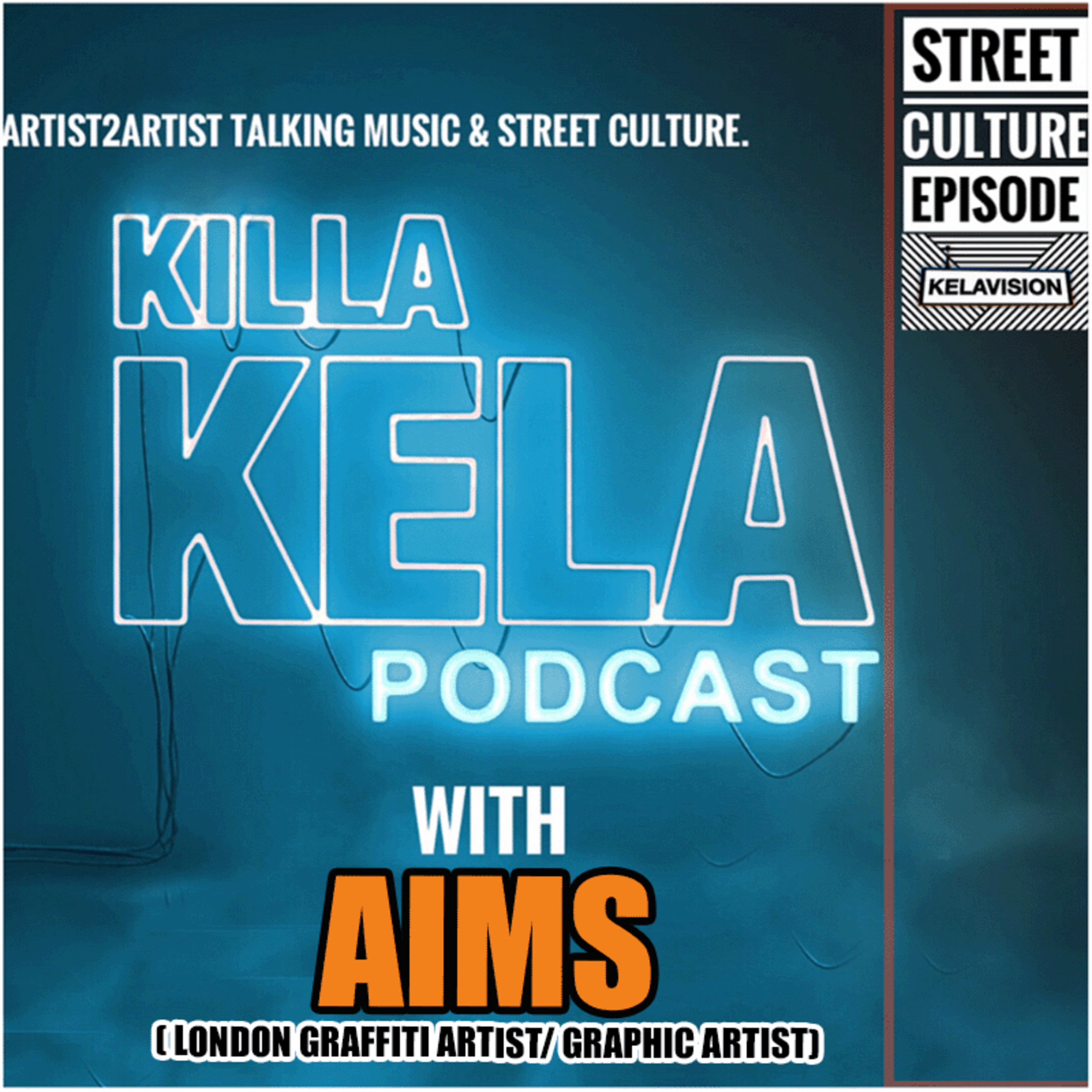  #397 with AIMS ( LONDON GRAFFITI ARTIST/ GRAPHIC ARTIST) episode artwork
