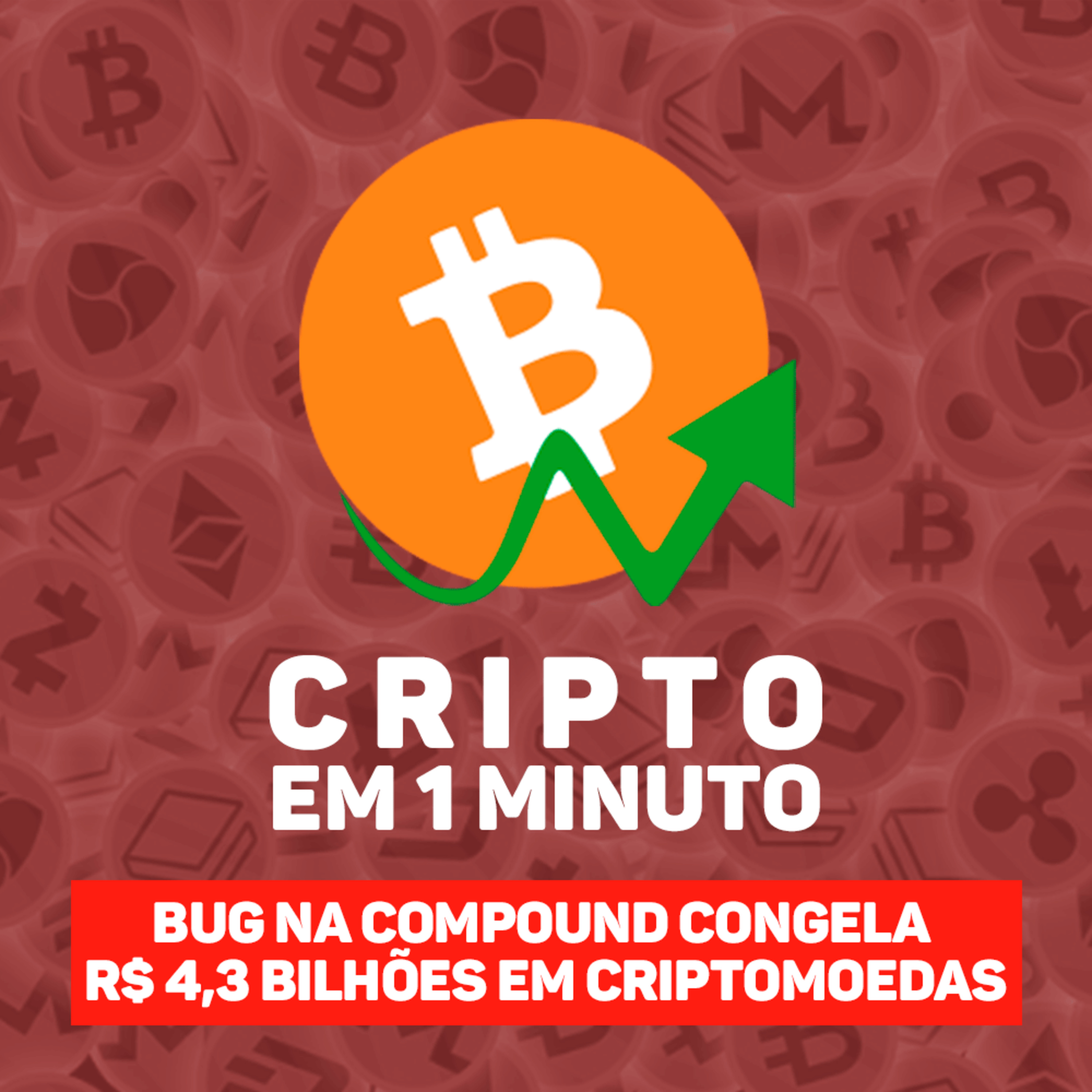 C1: Bug na Compound congela R$ 4,3 bilhões em criptomoedas episode artwork