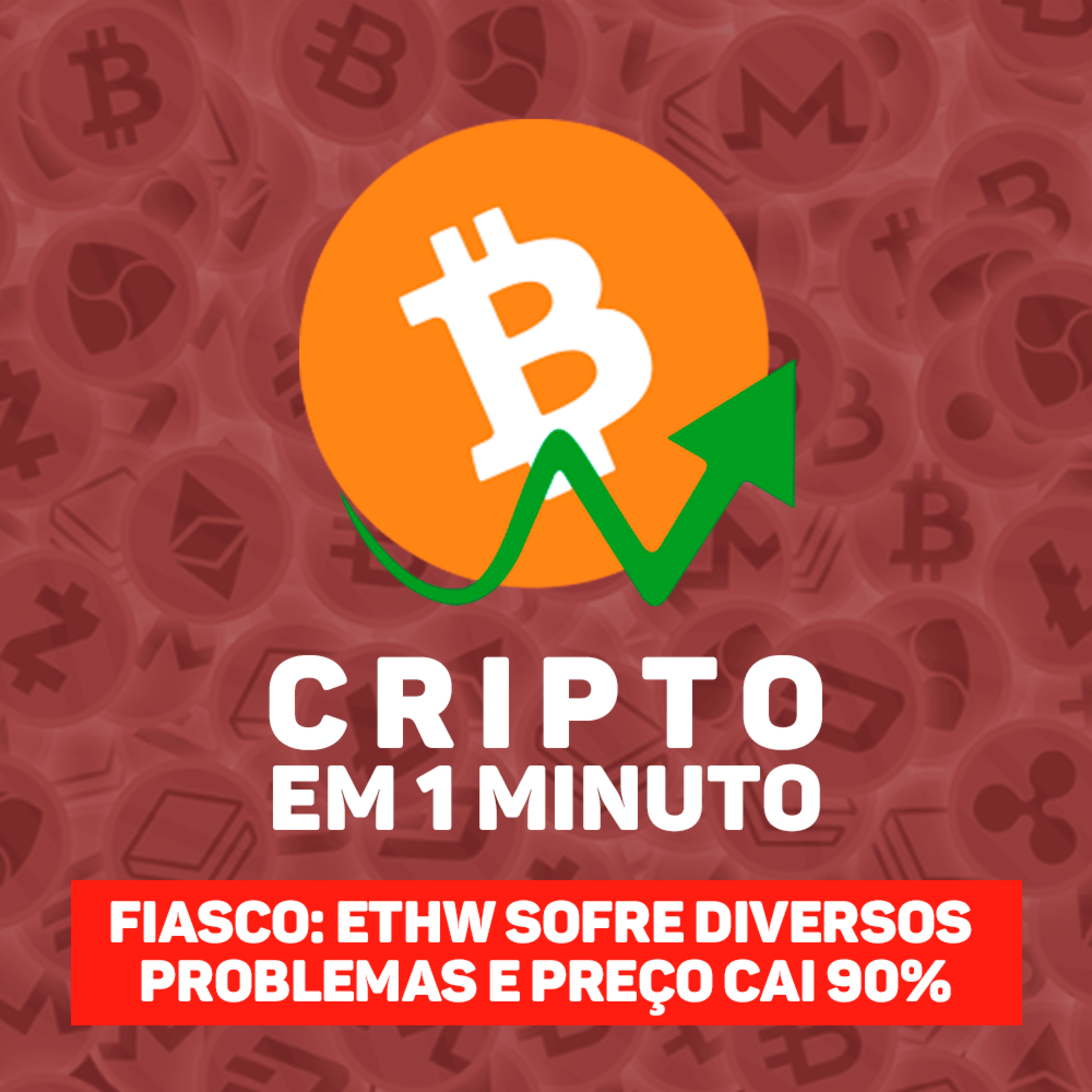 C1: Fiasco: ETHW sofre diversos problemas e preço cai 90% episode artwork