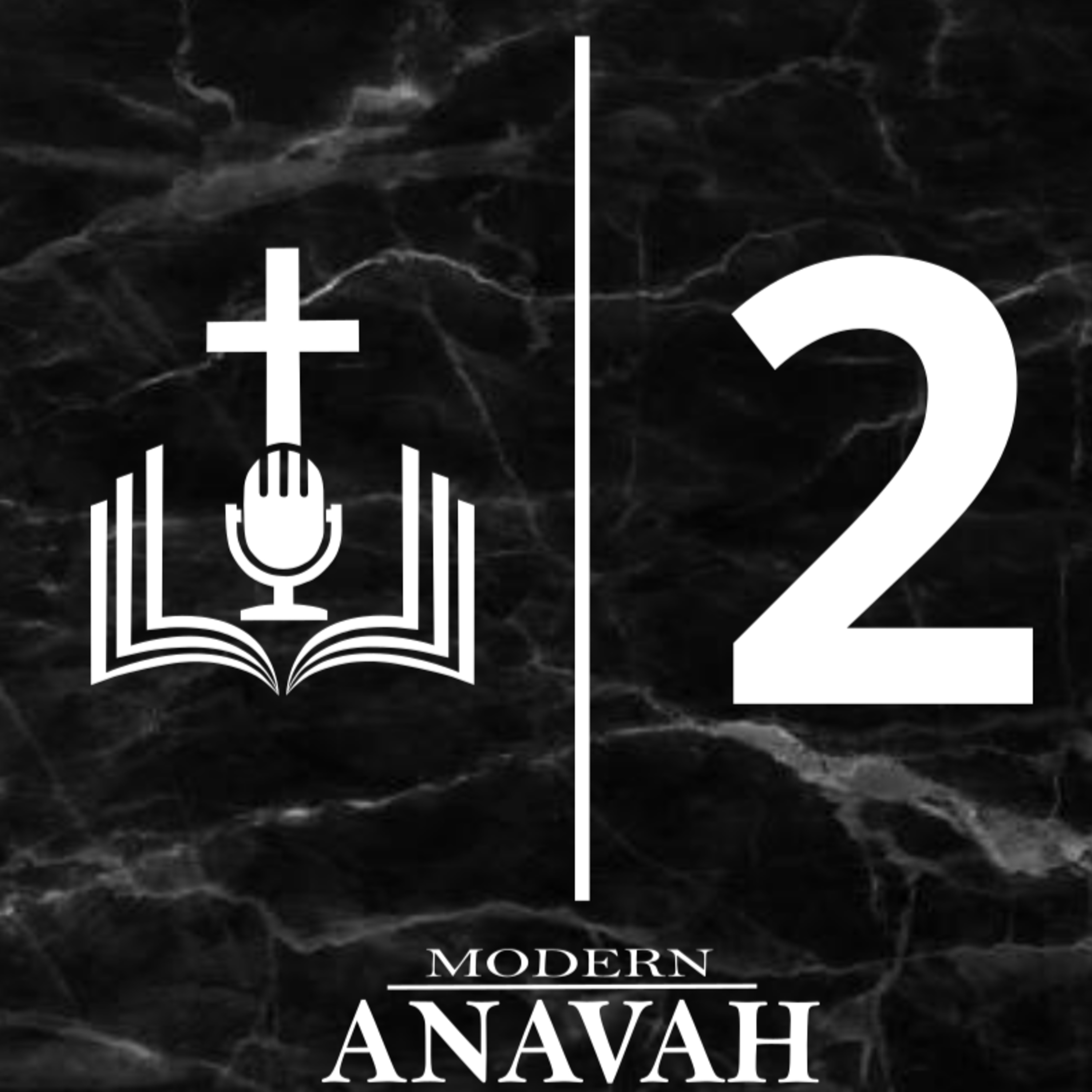 Modern Anavah Episode 2: Spiritual Warefare episode artwork