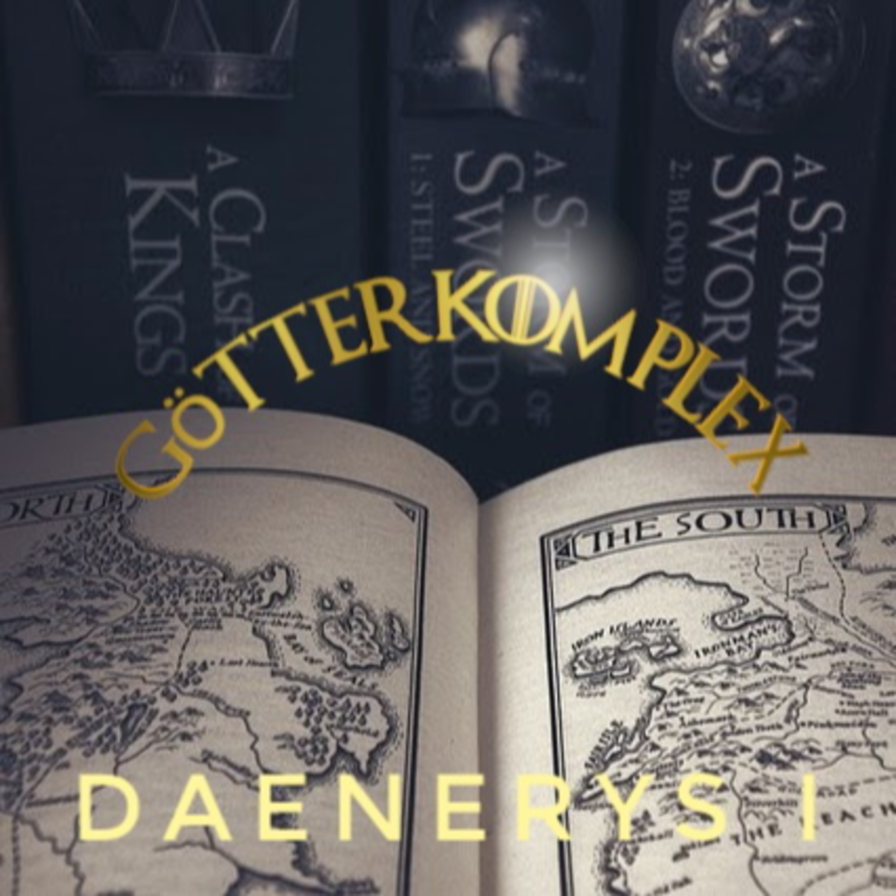 Götterkomplex - Das Lied von Eis und Feuer Podcast