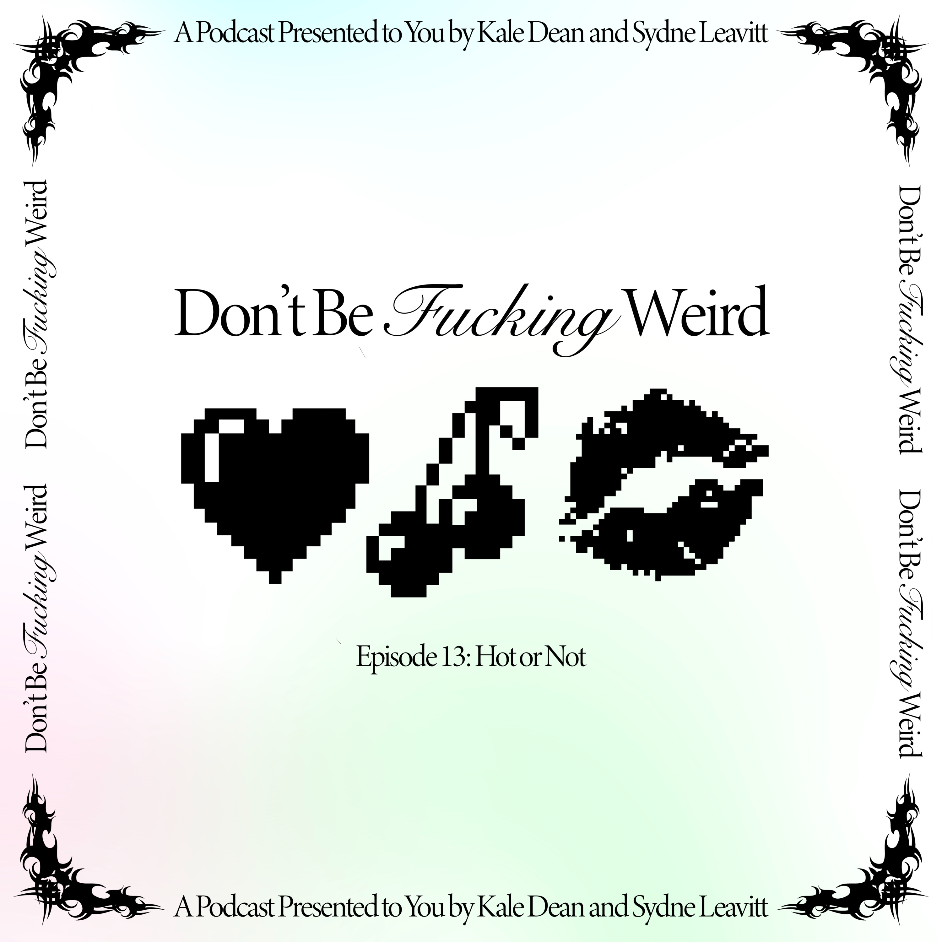 Don\'t Be F*cking Weird