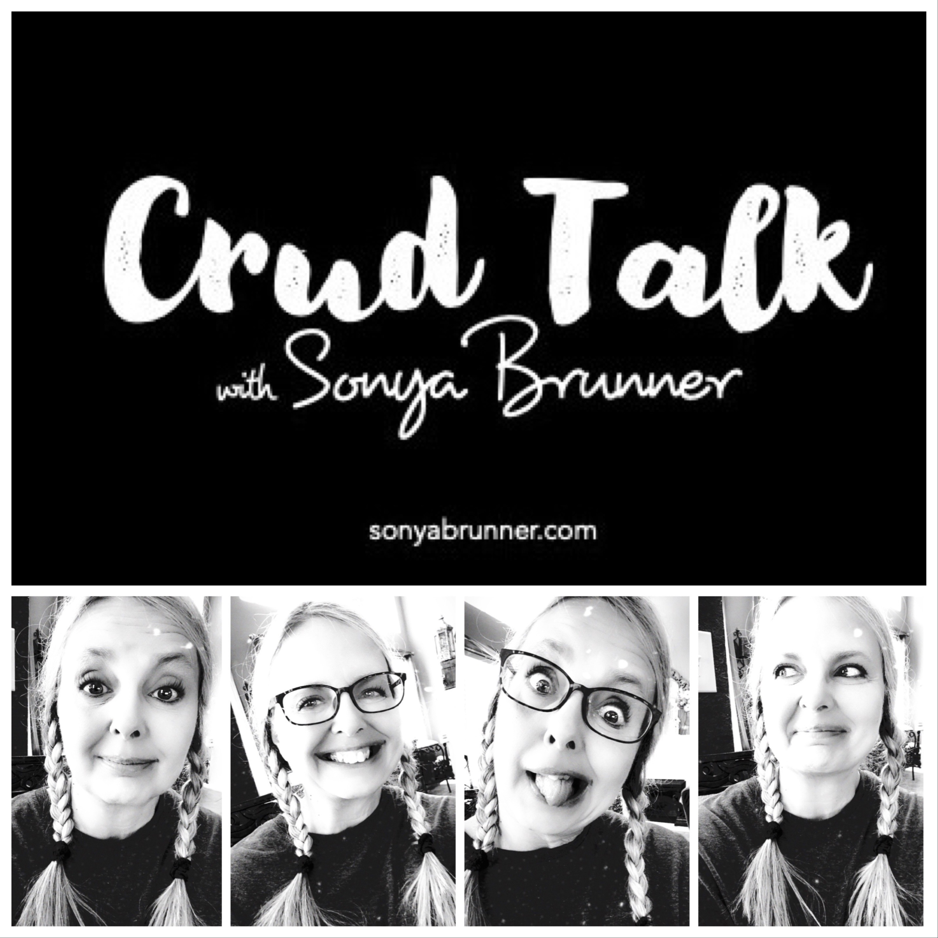 Crud Talk with Sonya Brunner