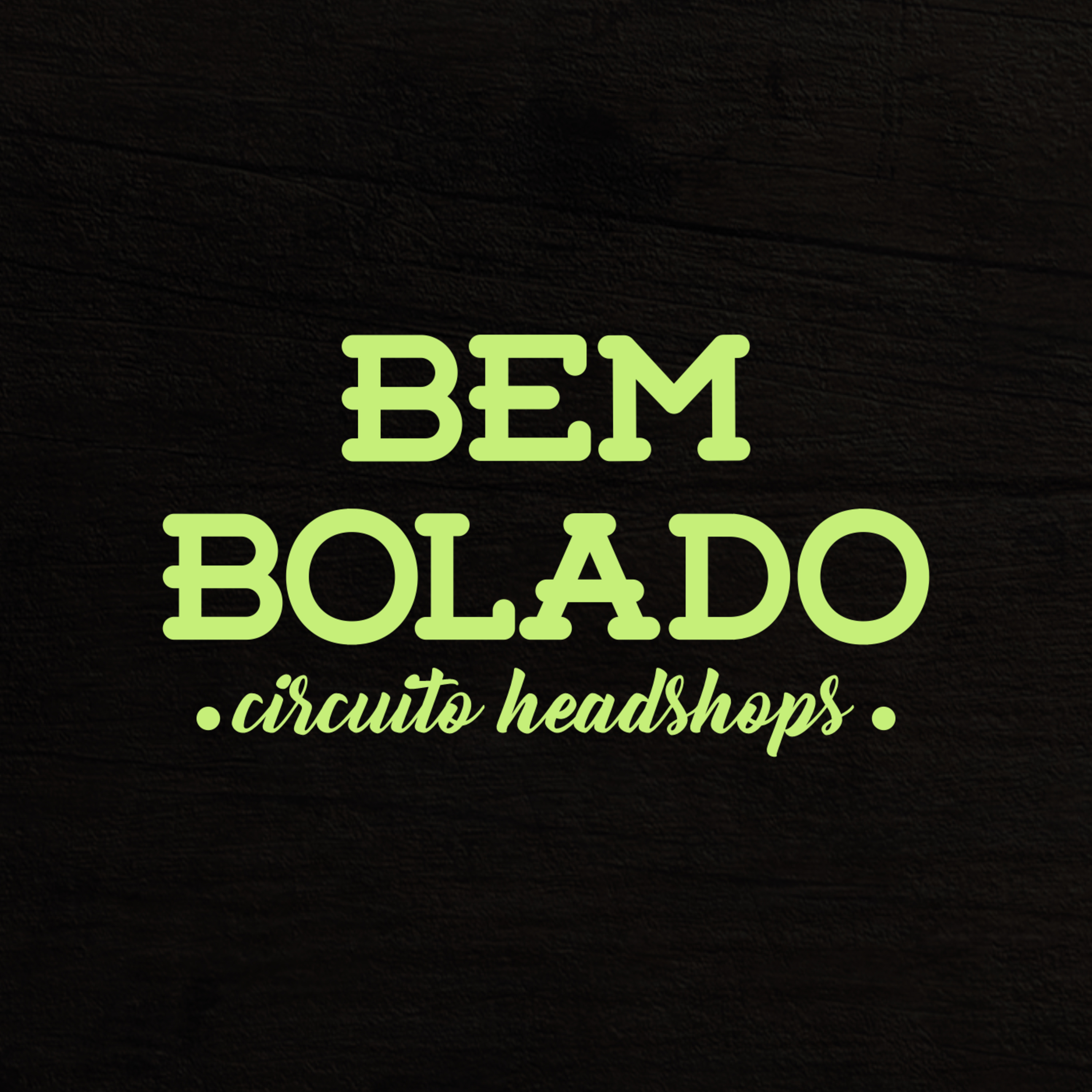 Circuito Headshops - Bem Bolado