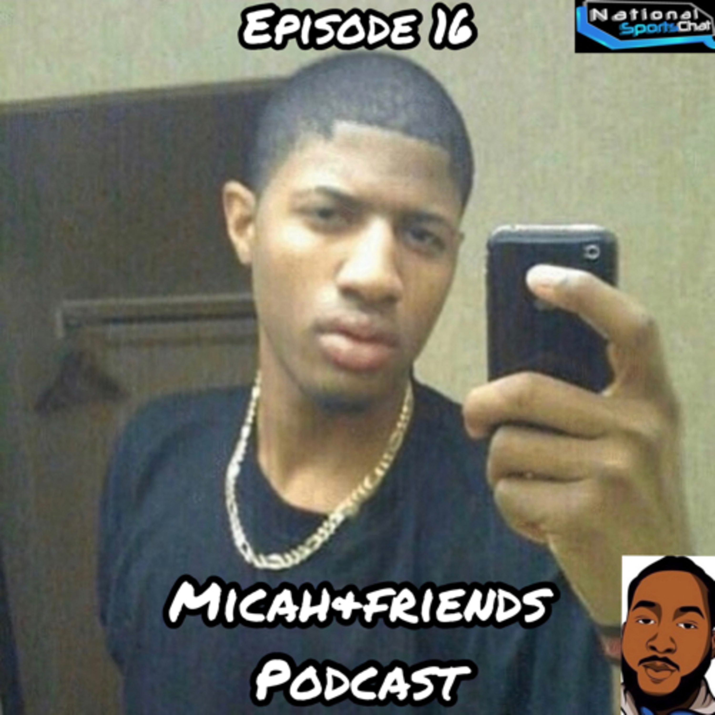 Micah & Friends Podcast