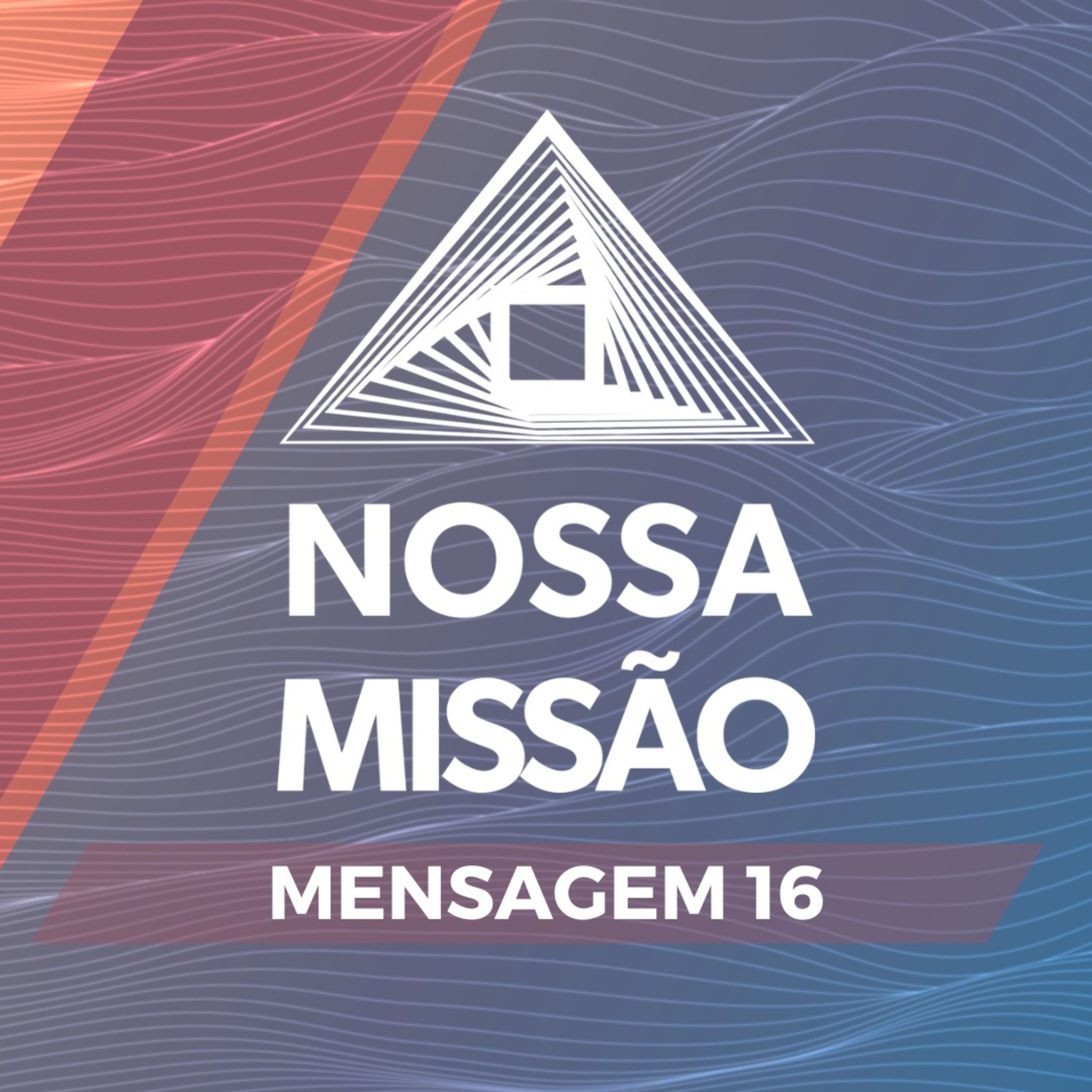 Mensagem 16 - Enchidos Até à Plenitude de Deus episode artwork