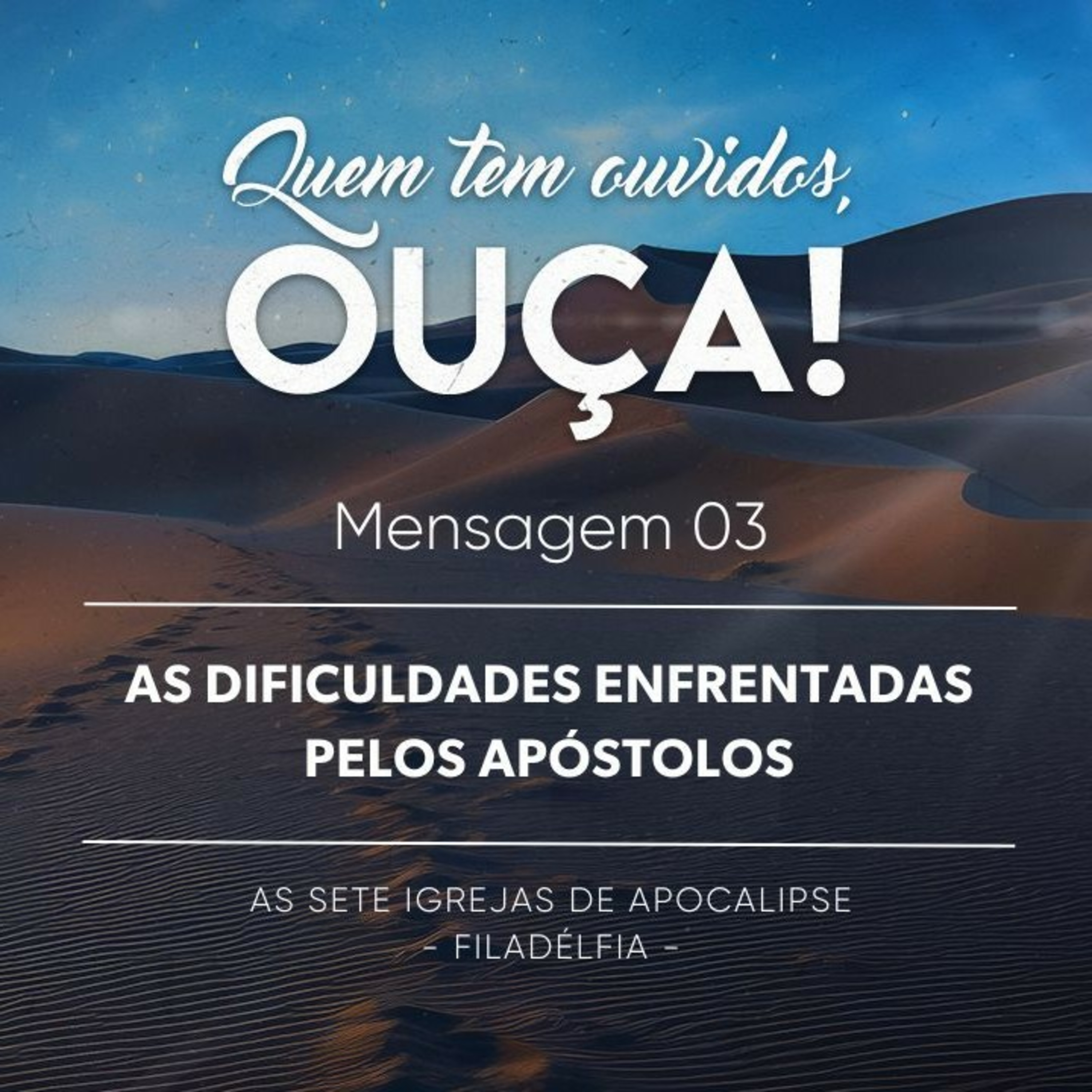 Mensagem 3 - As Dificuldades Enfrentadas pelos Apóstolos episode artwork