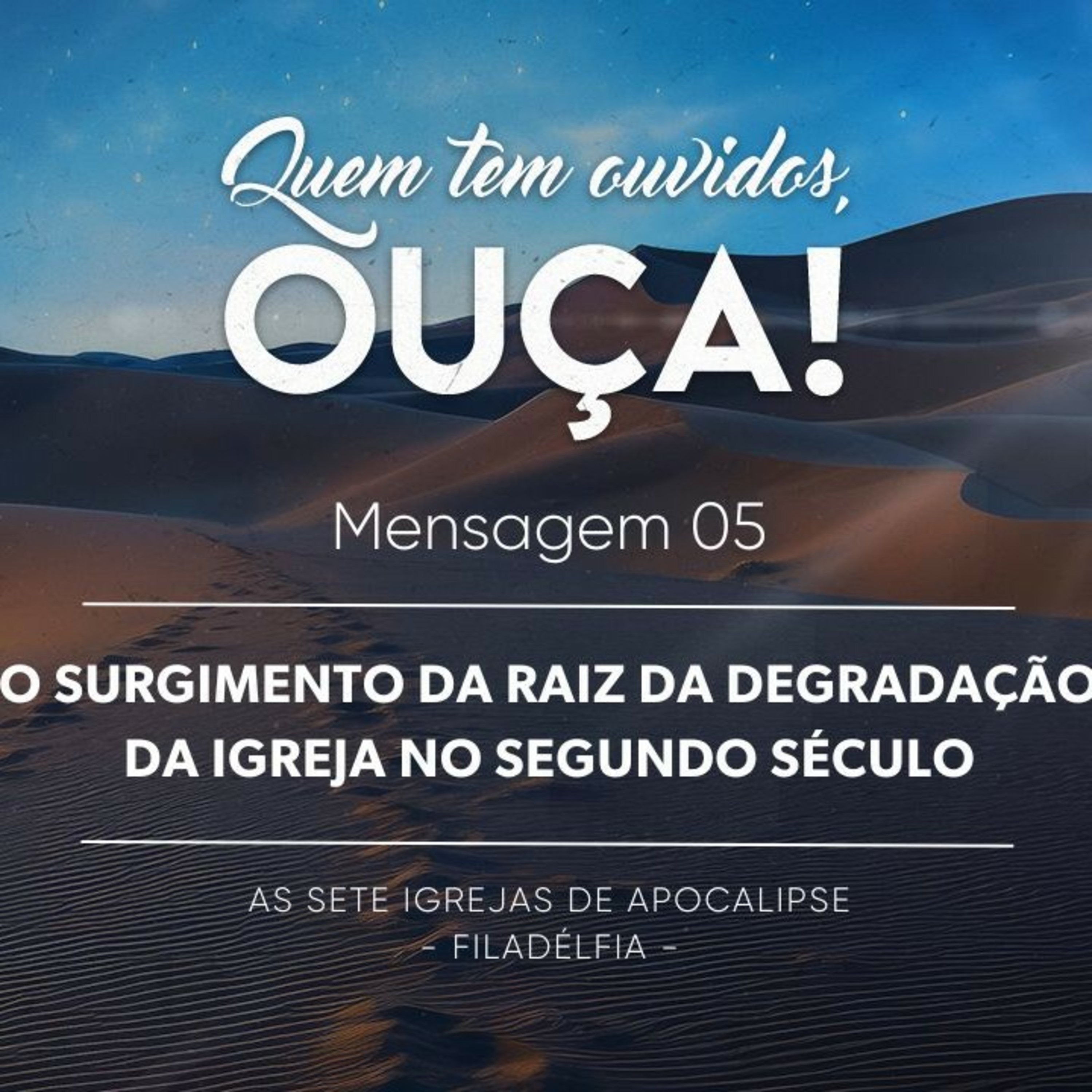 Mensagem 5 - O surgimento da raiz da degradação da Igreja no segundo século episode artwork