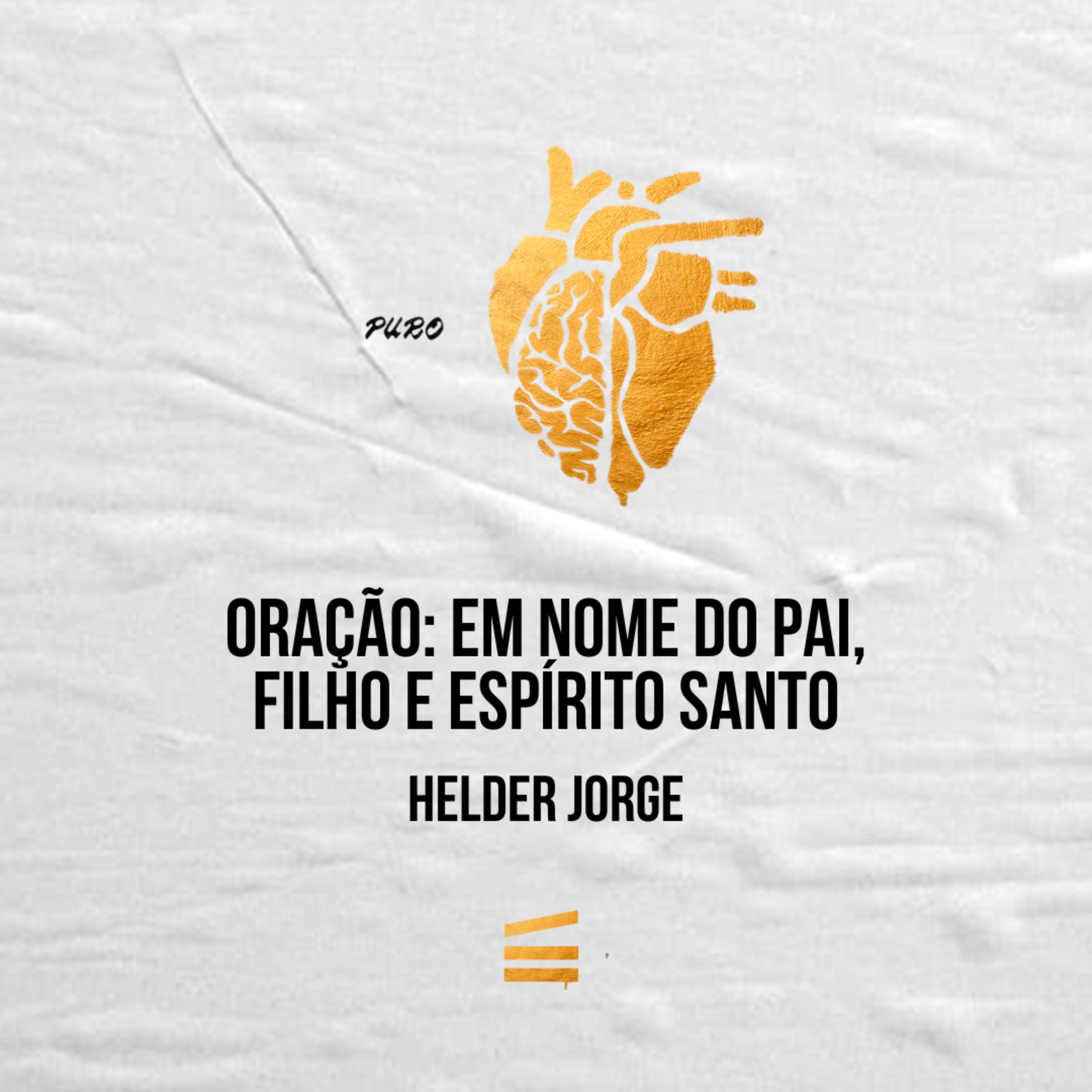 Oração: em nome do Pai, Filho e Espírito Santo | Helder Jorge  episode artwork