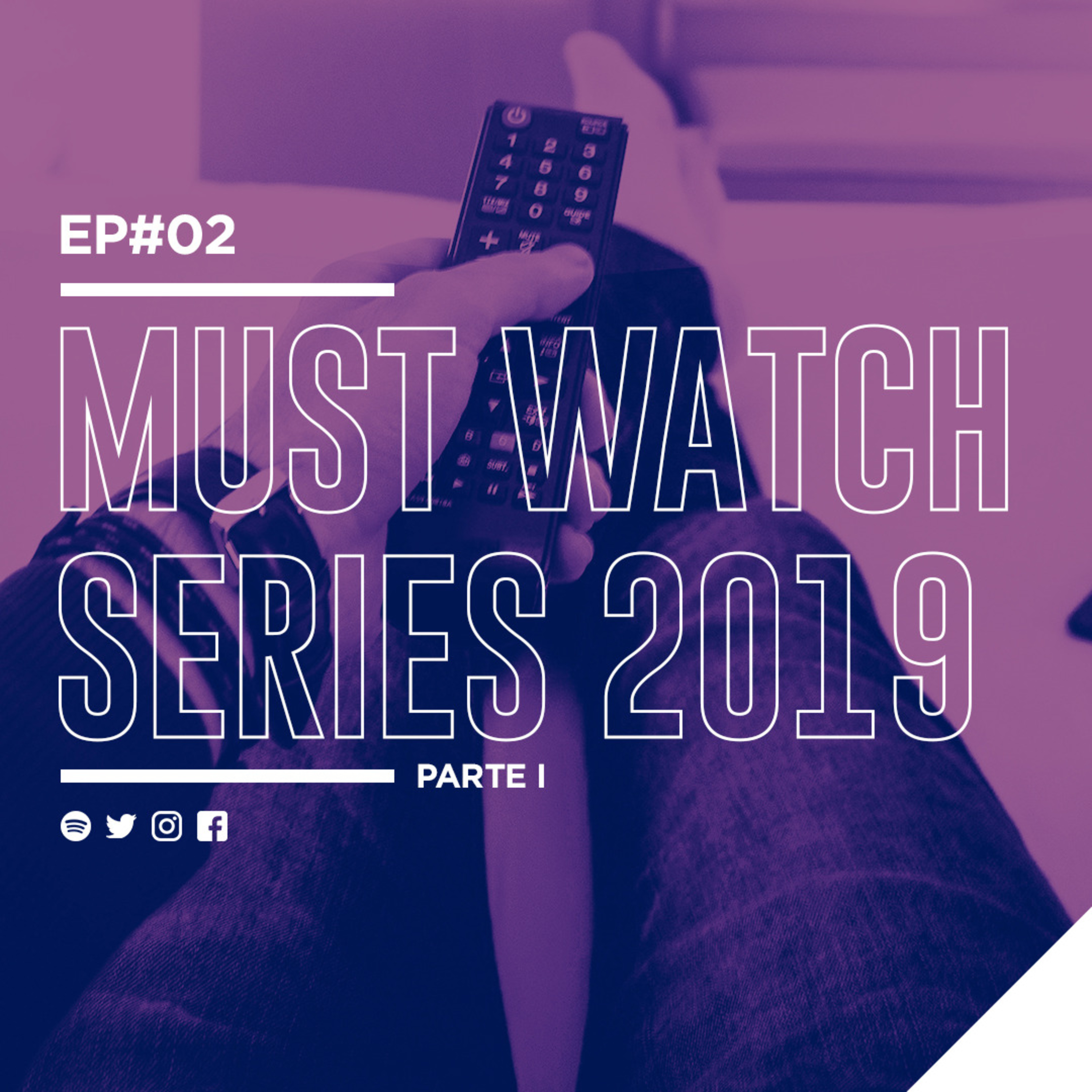 EP#02: Series del 2019 (parte I)