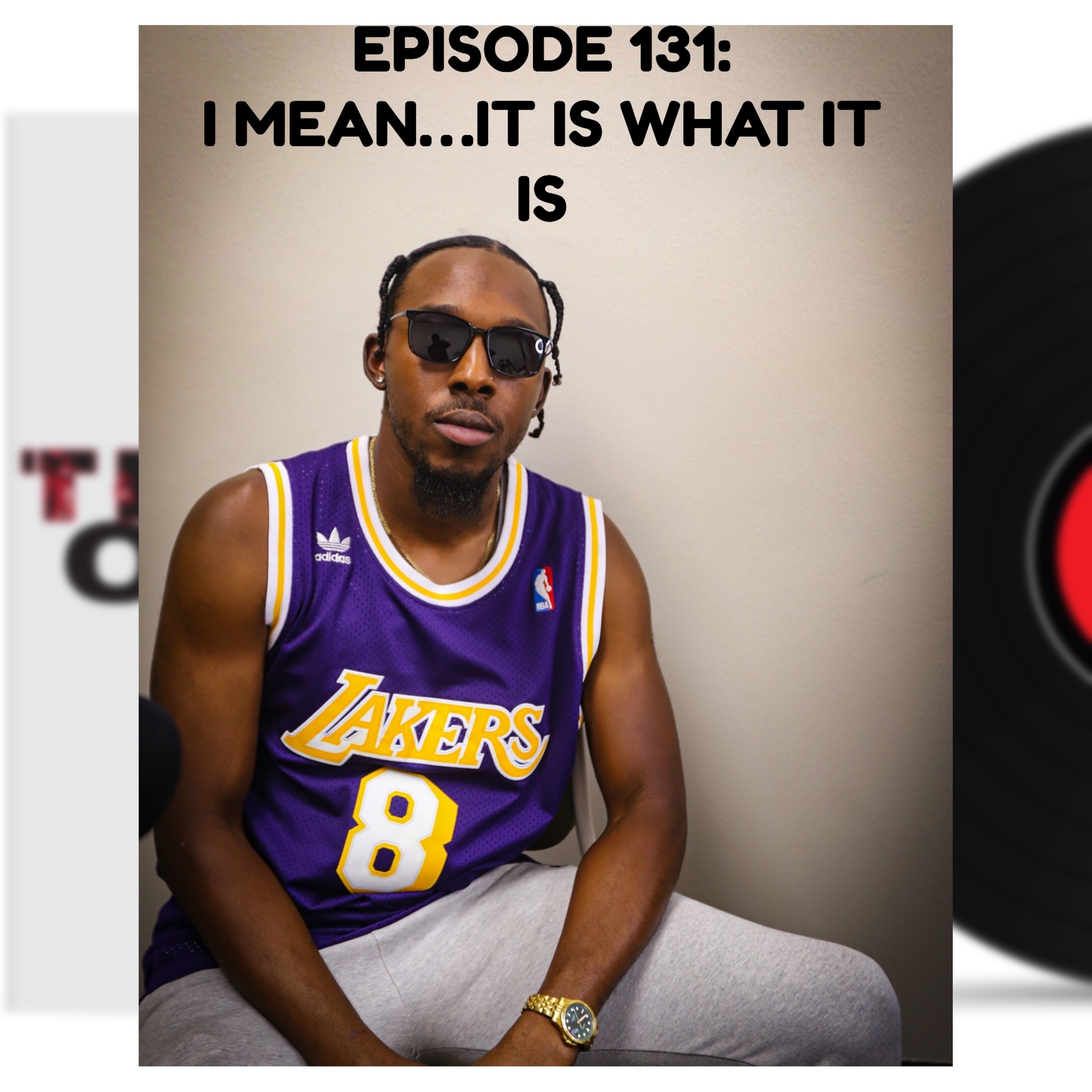 EP131: I Mean…It Is What It Is Featuring Tè Allen episode artwork
