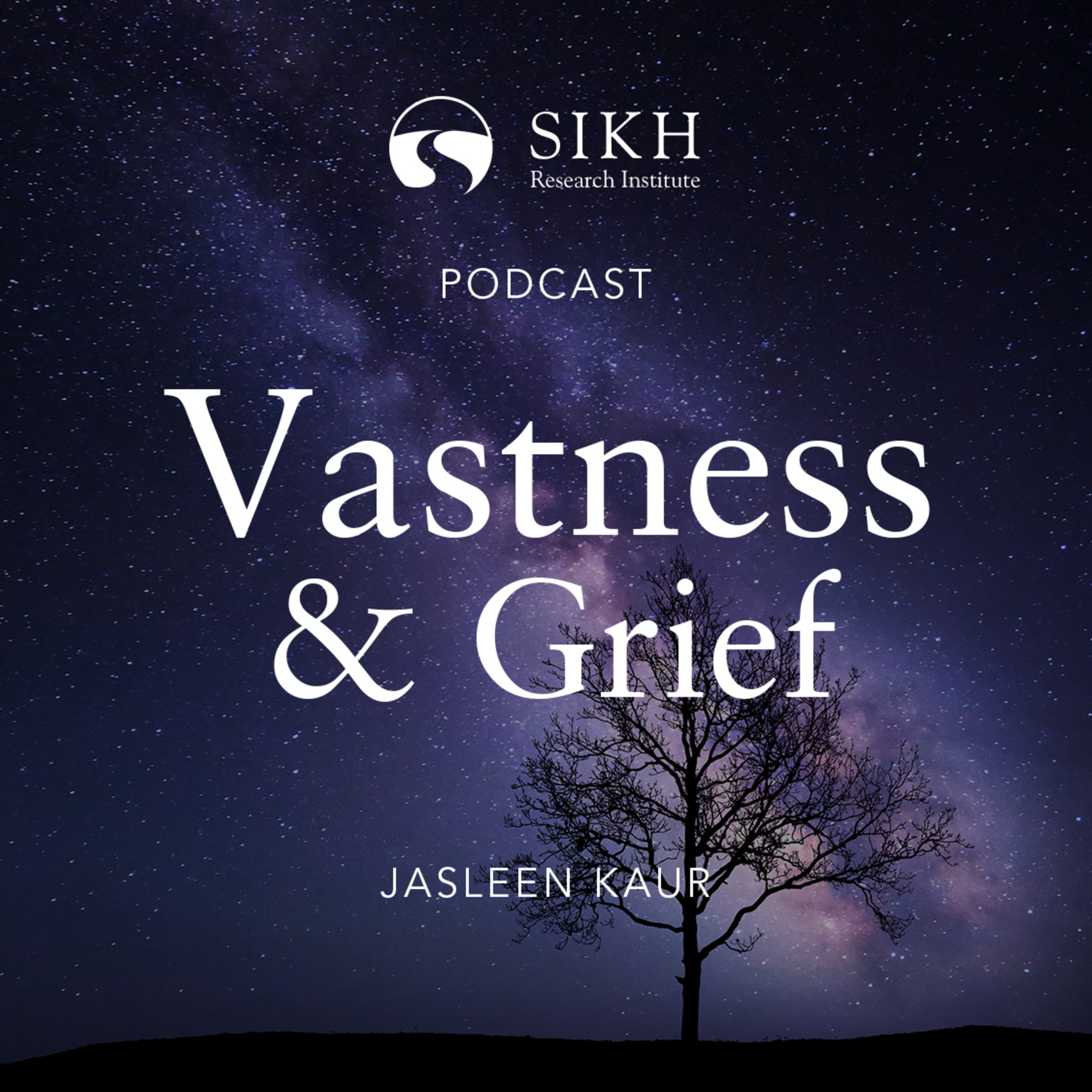 Vastness & Grief: Jasleen Kaur — The Sikh Cast | SikhRI