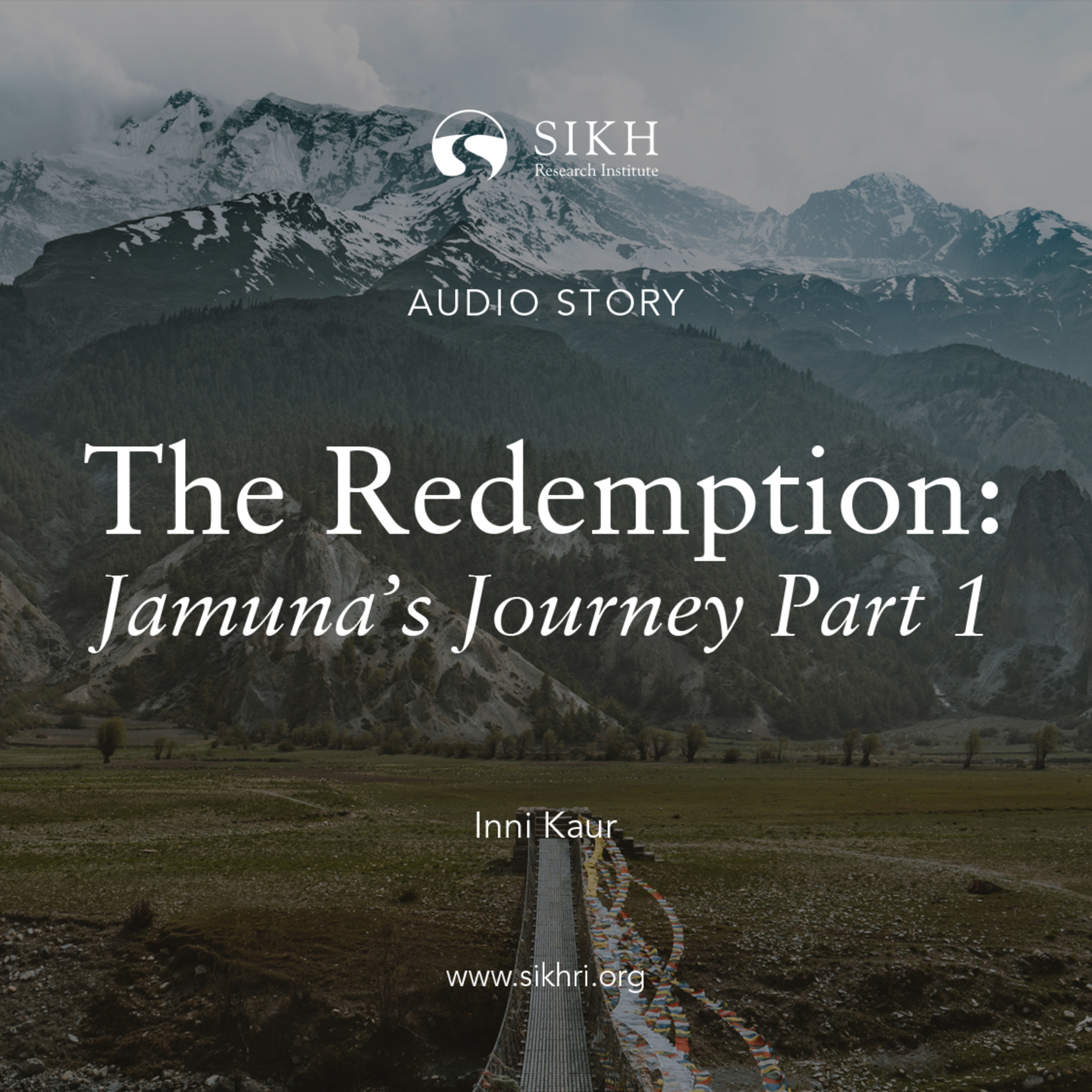 The Redemption: Jamuna’s Journey Pt.1 - Bhai Vir Singh — The Sikh Cast | SikhRI