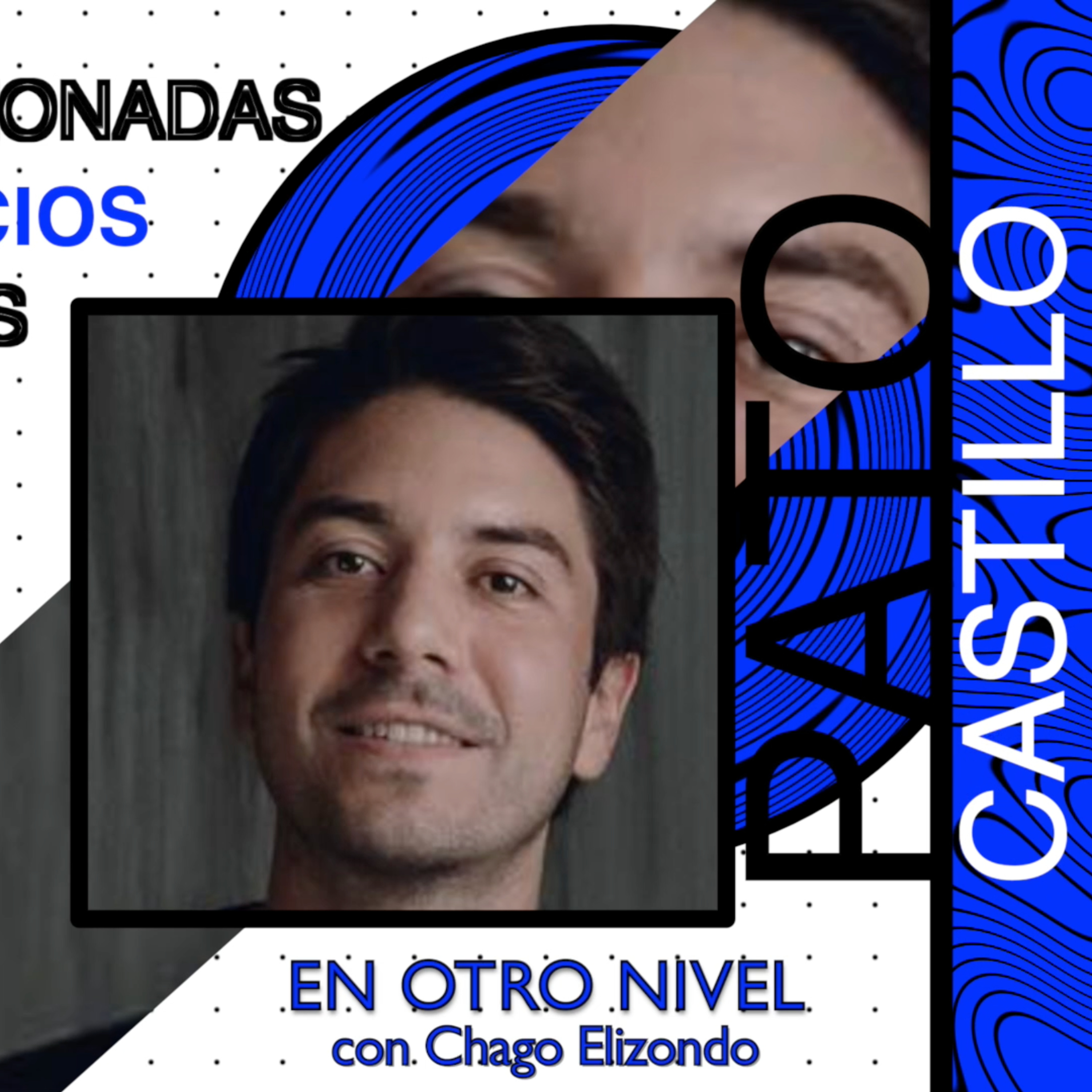 En Otro Nivel con Chago Elizondo