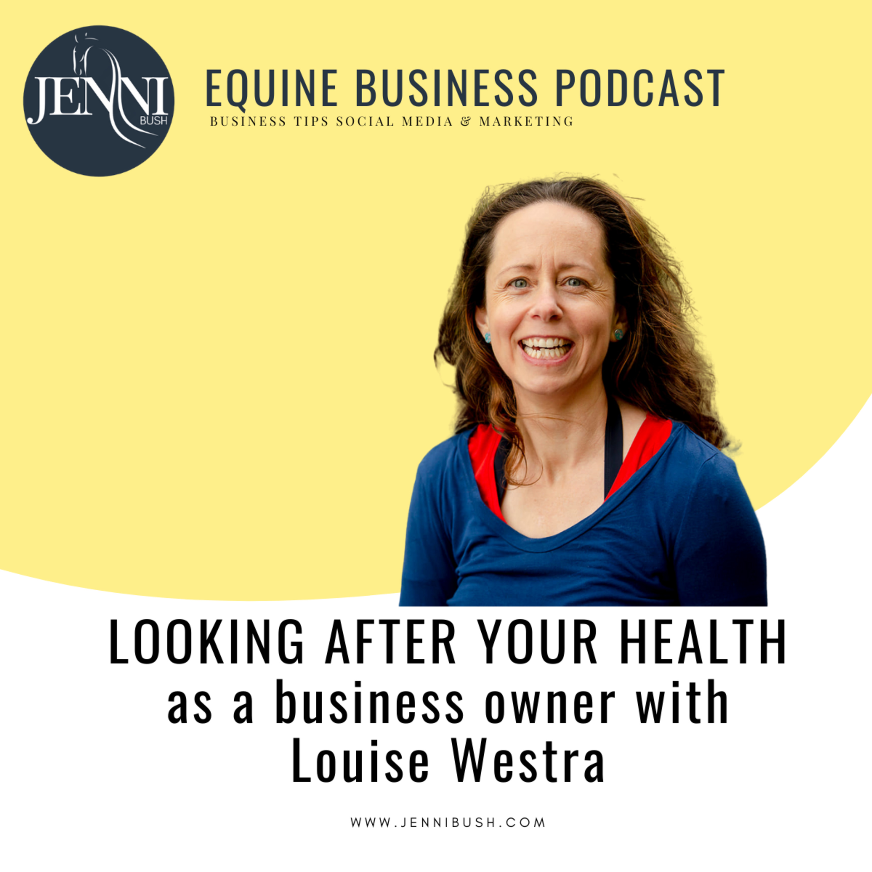 #20: How to Look after Yourself Better in Business With Louise Westra episode artwork