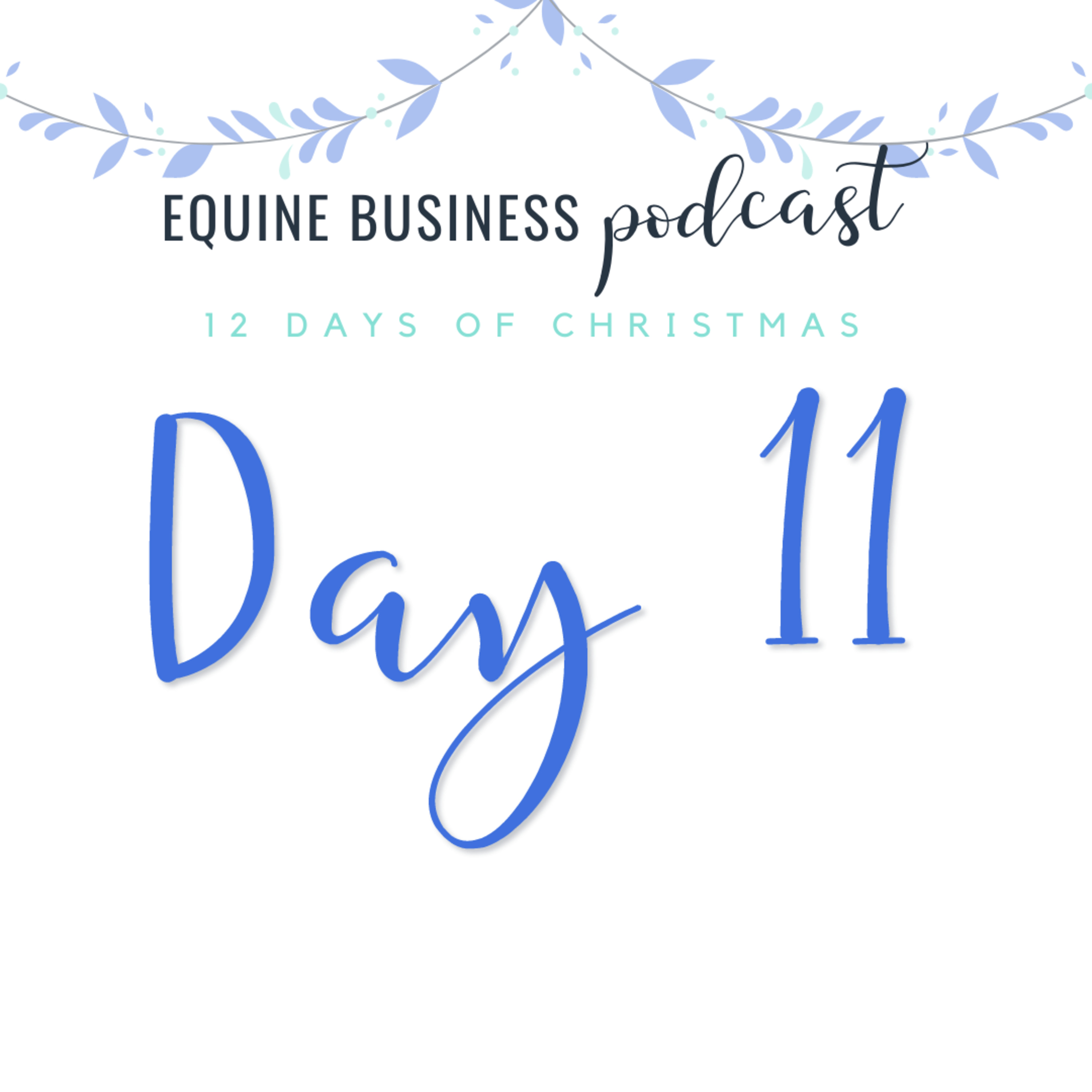 #57: 🎄DAY 11 - Eleven Pipers Piping - Is your business working in harmony? episode artwork