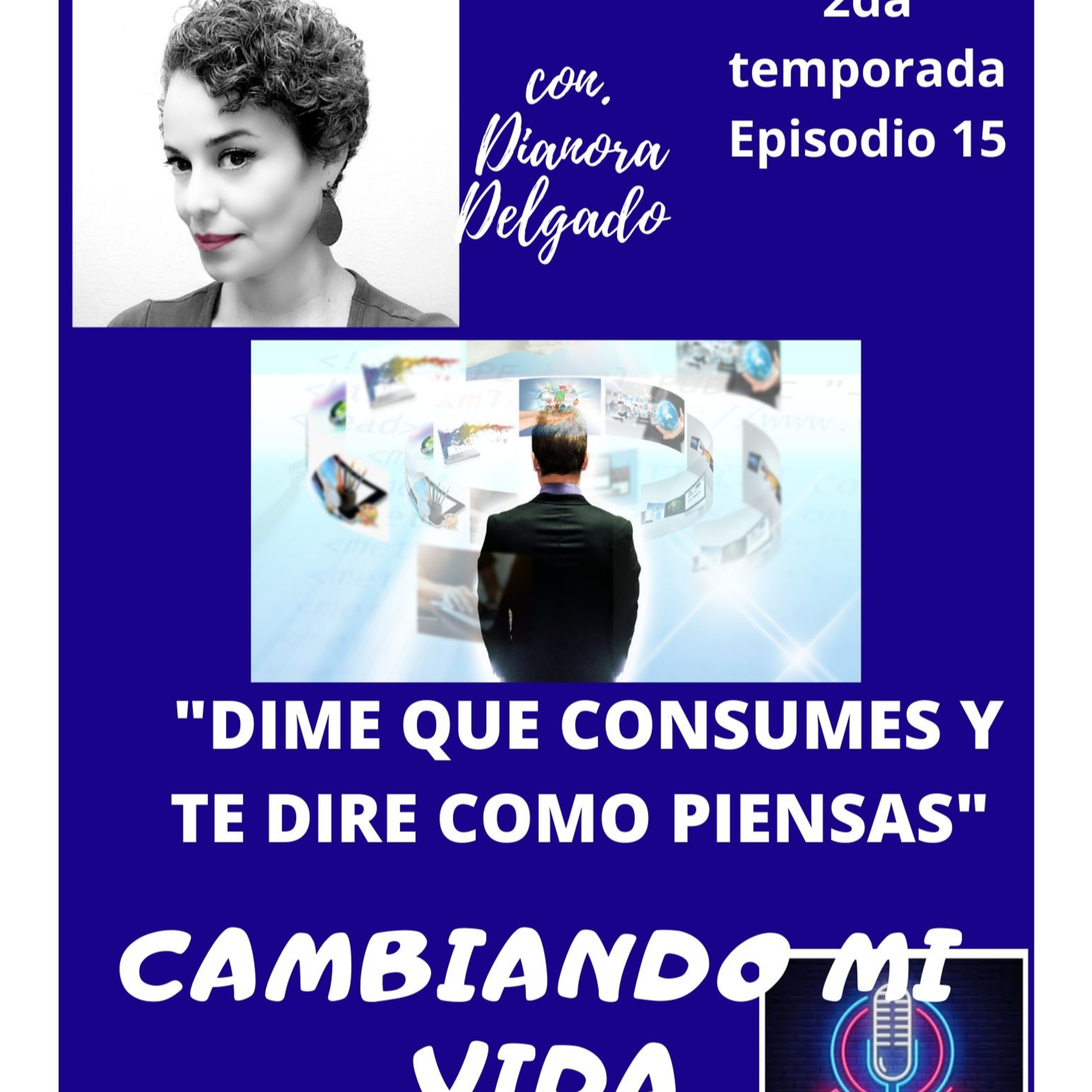 Dime que consumes y te diré que piensas Y como es tu vida . 🤳📻💻📺 episode artwork
