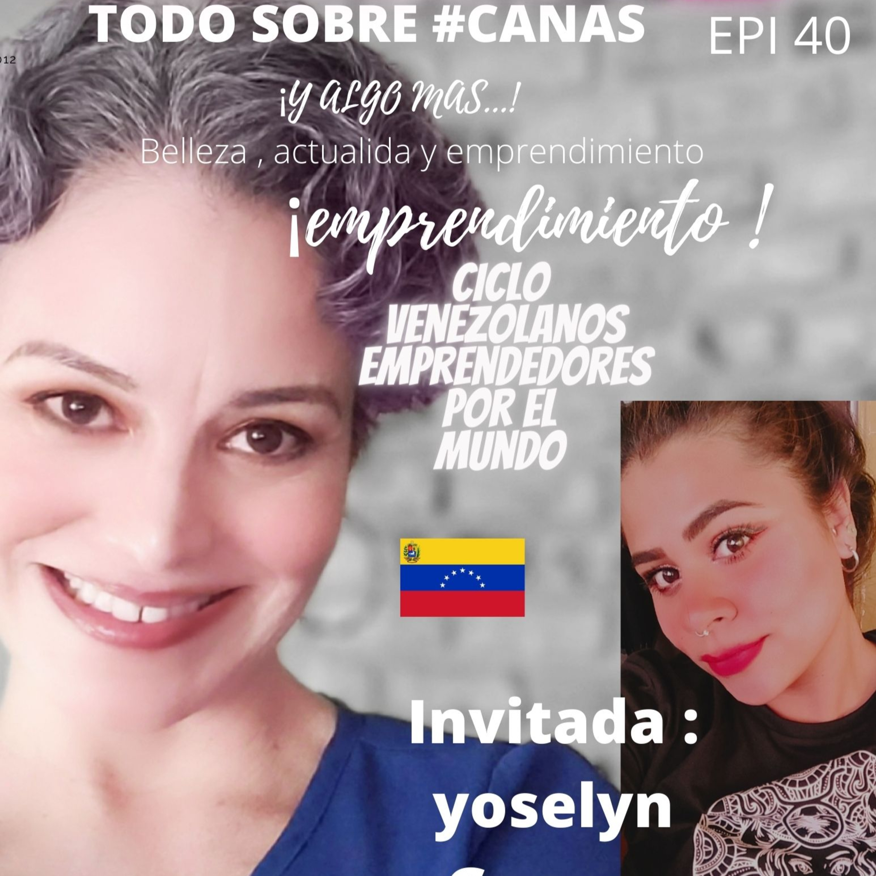 CONVERSACION CON YOSELYN GUERRA CICLO VENEZOLANOS EMPRENDEDORES POR EL MUNDO ! episode artwork