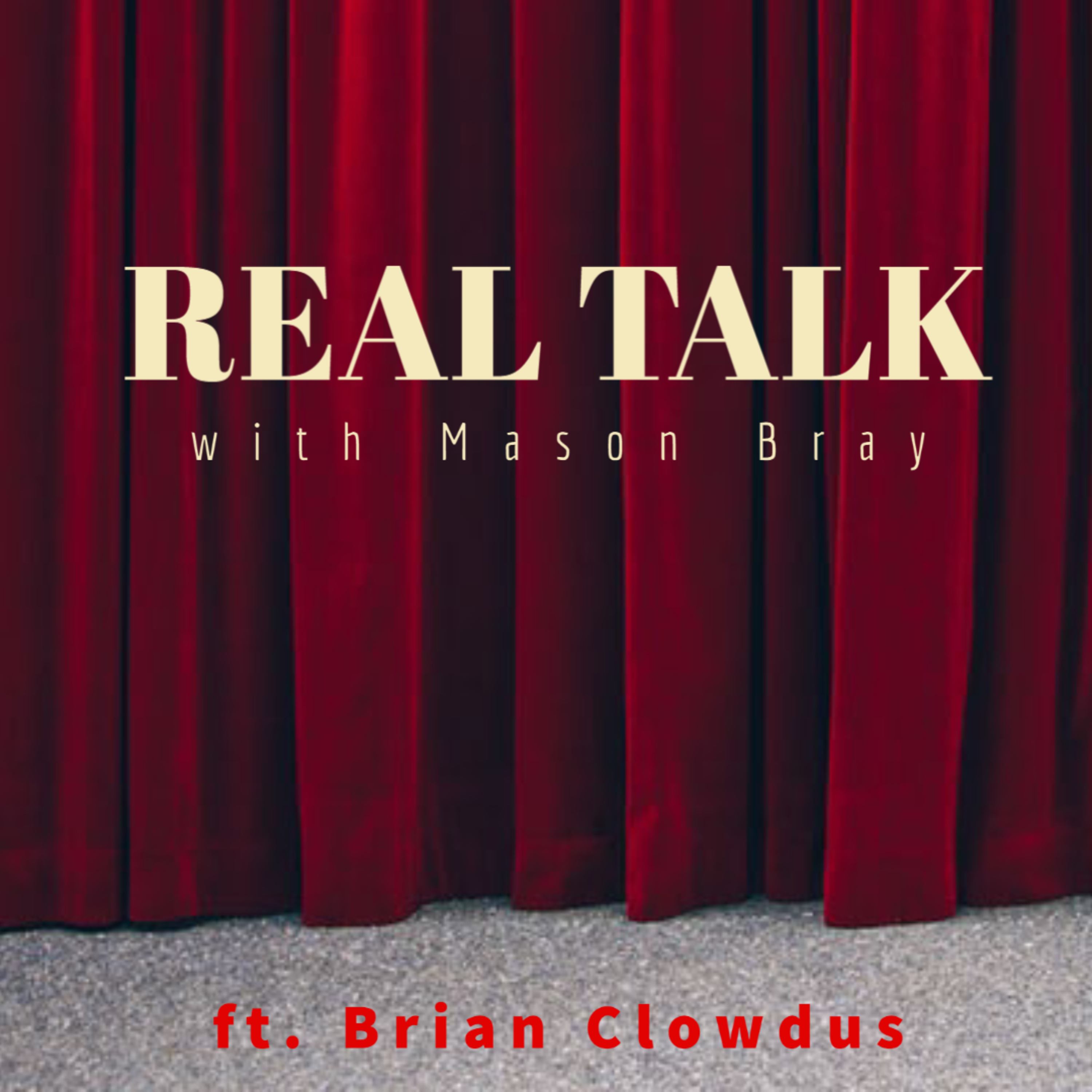 Real Talk with Mason Bray