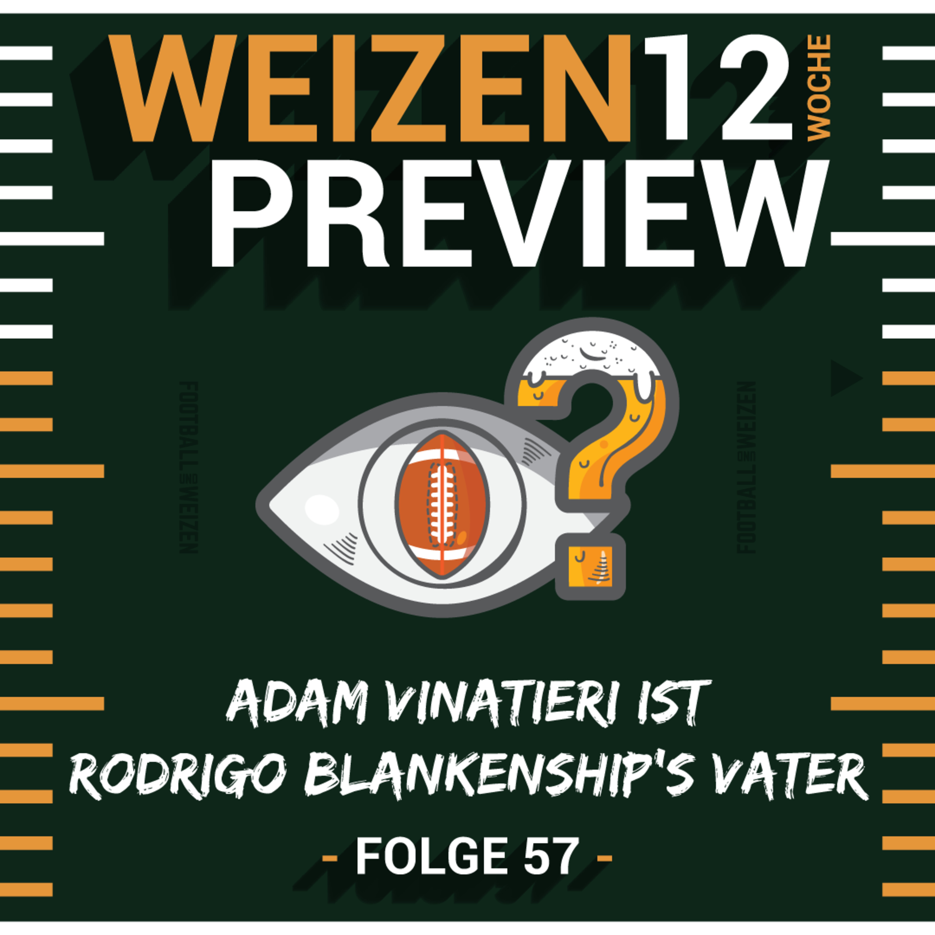 Adam Vinatieri ist Rodrigo Blankenship’s Vater | Weizenpreview Woche 12 | S2 E57 | NFL Football episode artwork