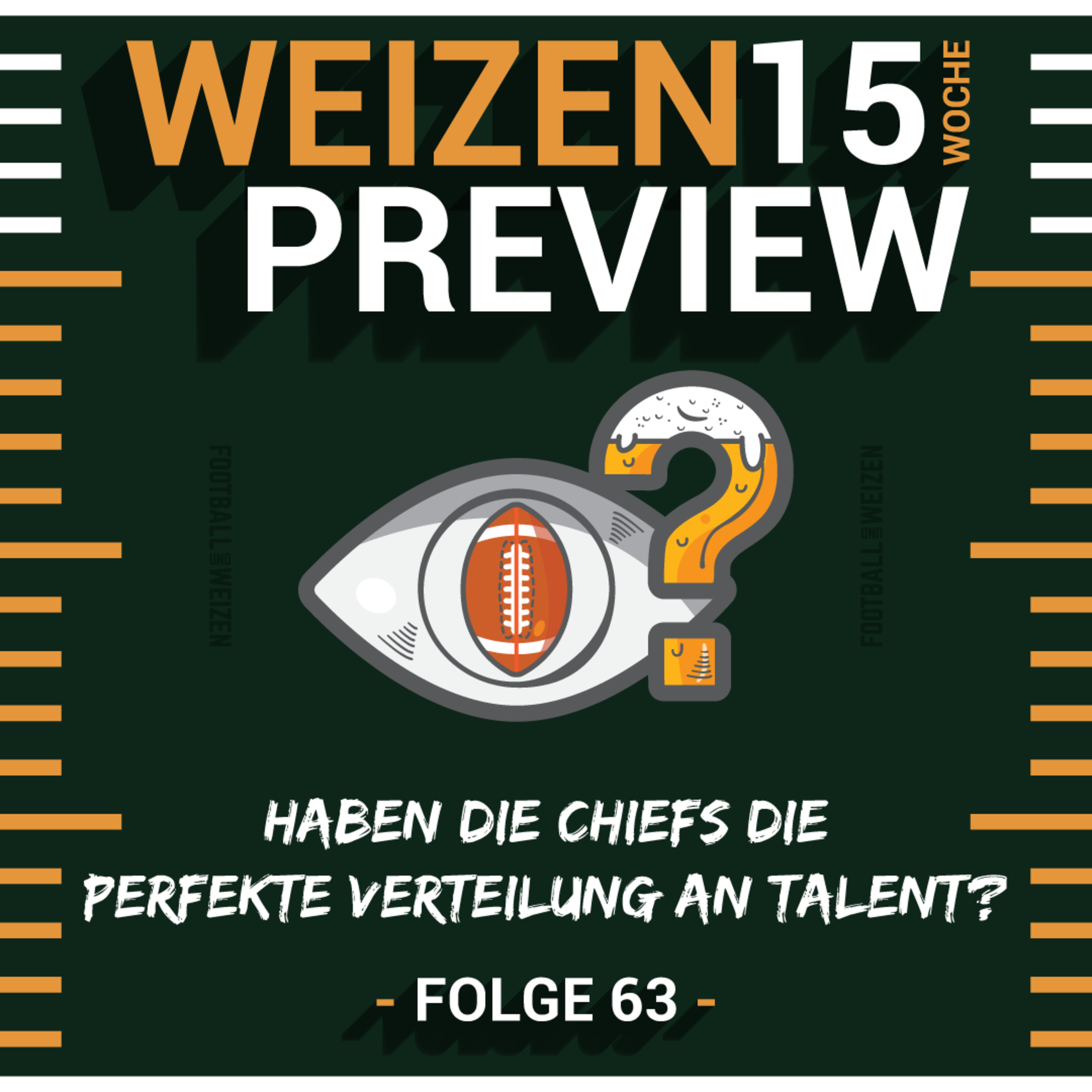 Haben die Chiefs die perfekte Verteilung an Talent | Weizenpreview 15 | S2 E63 | NFL Football episode artwork