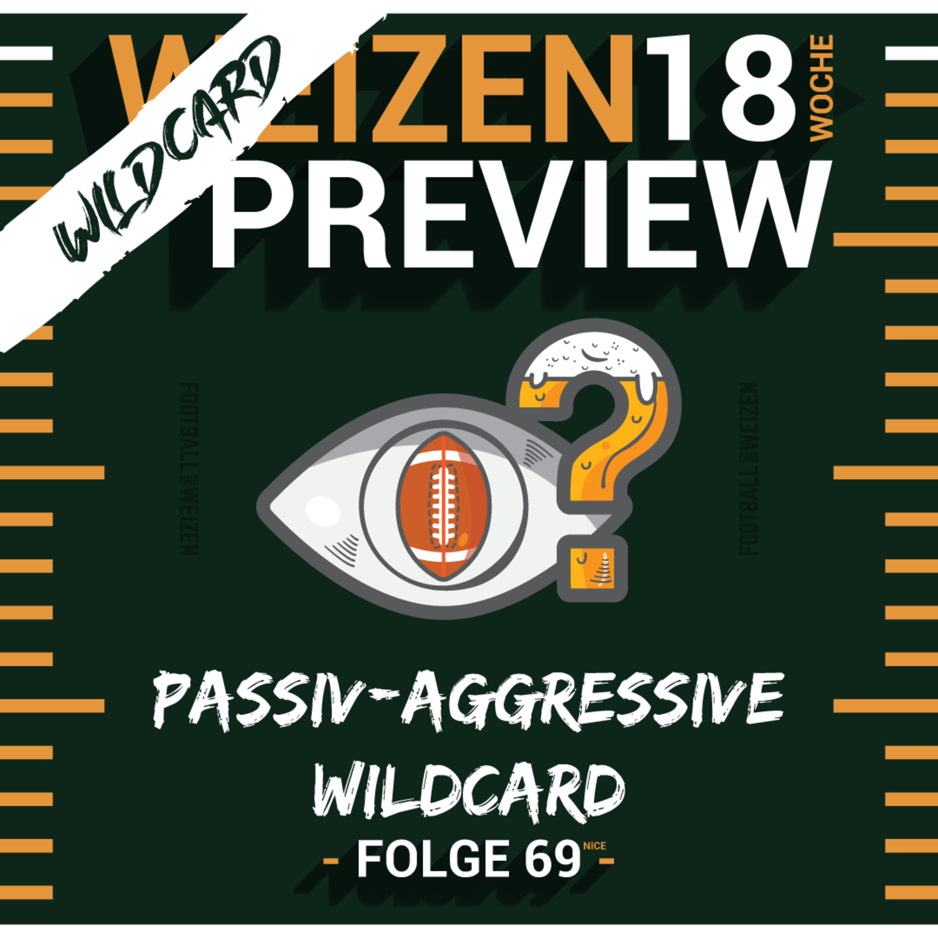 Passiv-AGGRESSIVE Wildcard | Weizenpreview Wildcard | S2 E69 | NFL Football