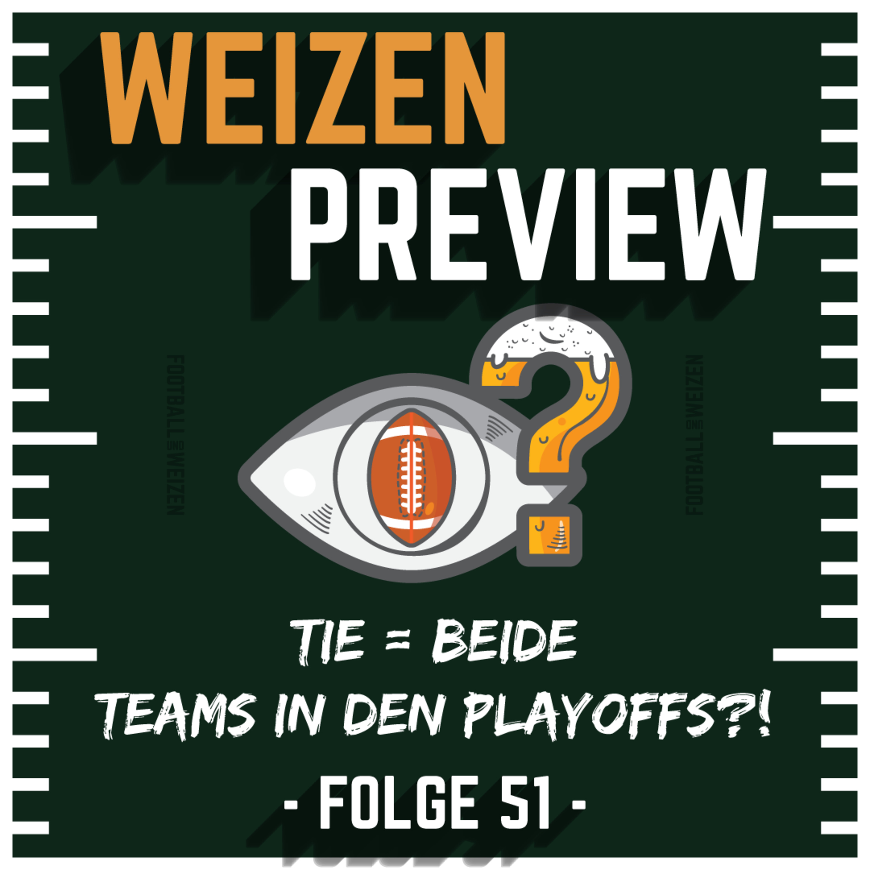 Tie = beide Teams in den Playoffs?! | Weizenpreview Woche 18 | S3 E51 | NFL Football episode artwork