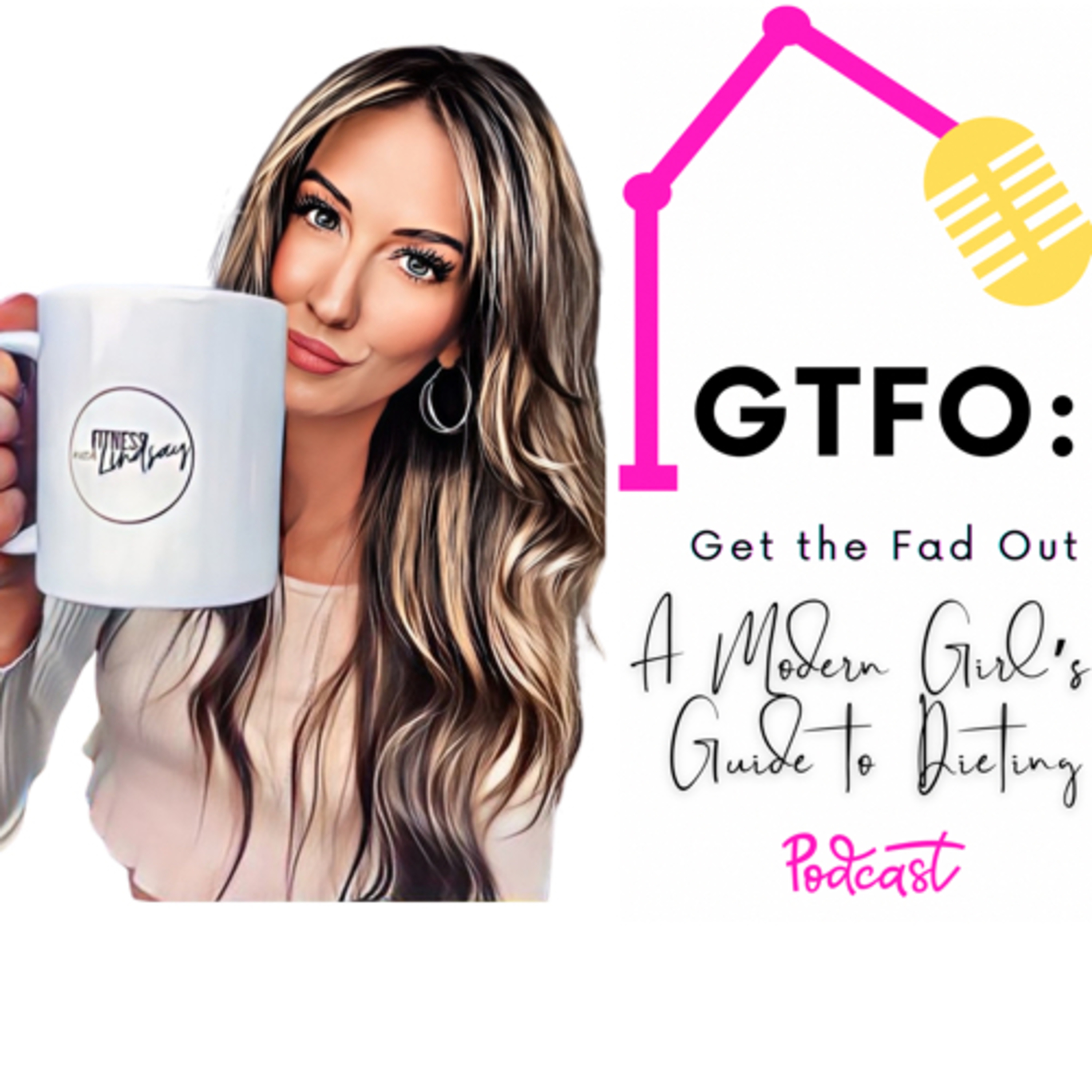 GTFO (Get the Fad Out): A Modern Girl\'s Guide to Dieting.