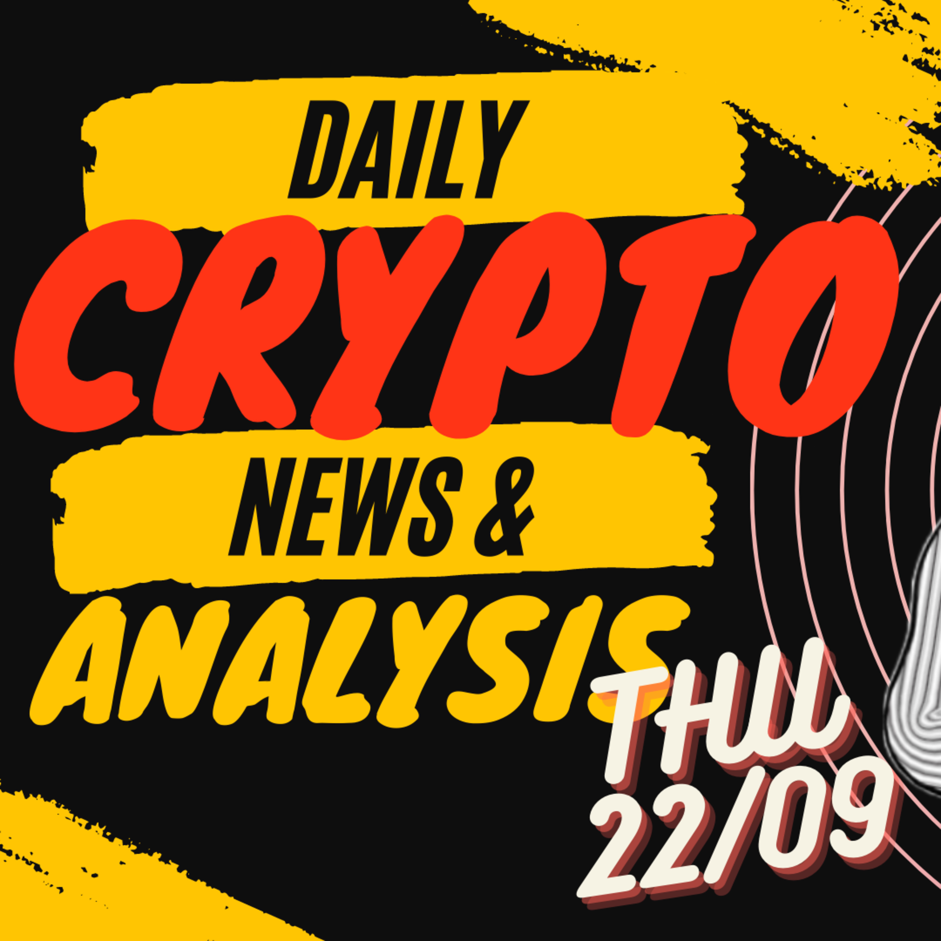 daily crypto news and analysis, Thursday 22/9. youtube crypto news alerts episode artwork