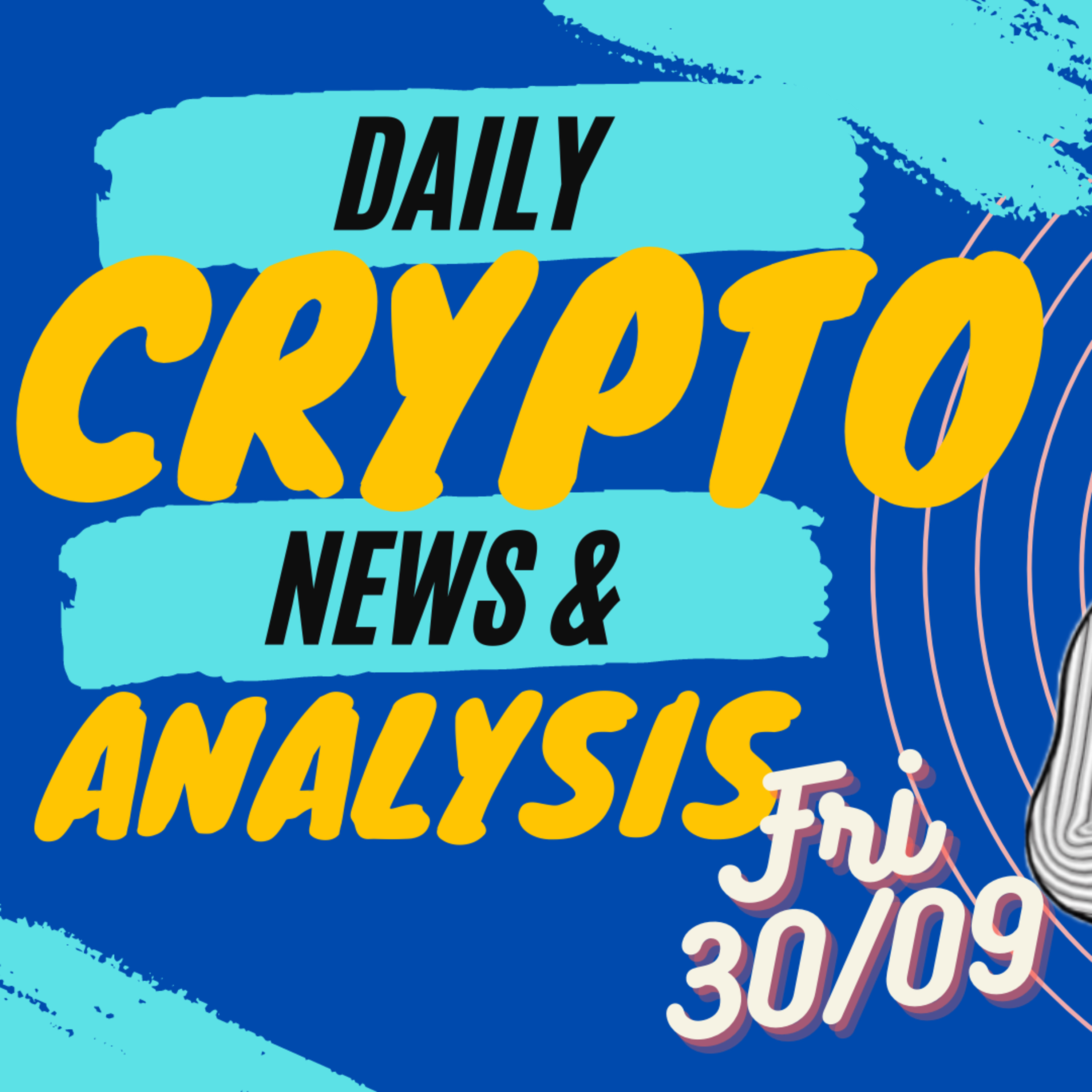 Daily crypto news and analysis, Friday 30/9. The crypto market today. episode artwork