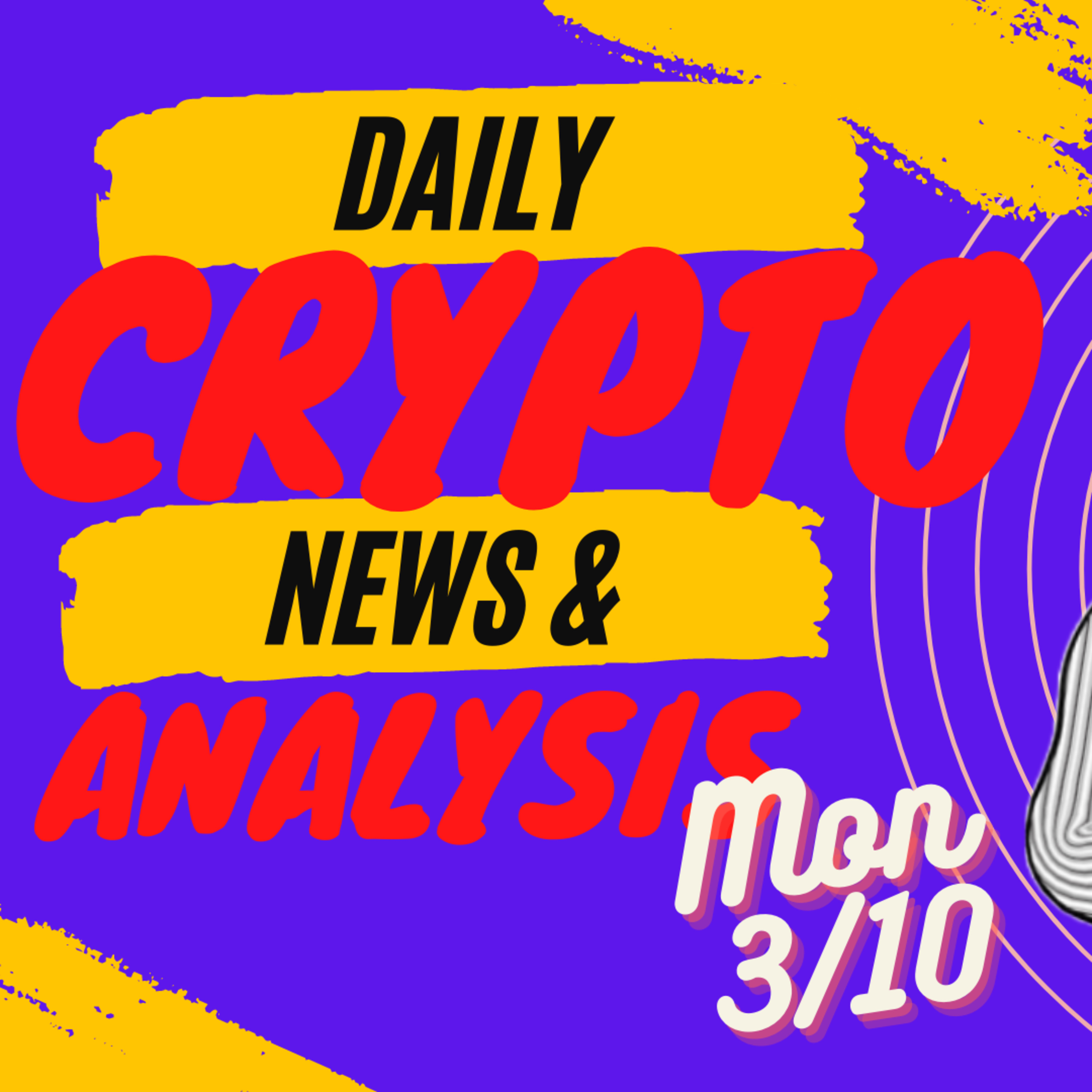 Daily crypto news and analysis, day 3/10. The crypto market today episode artwork