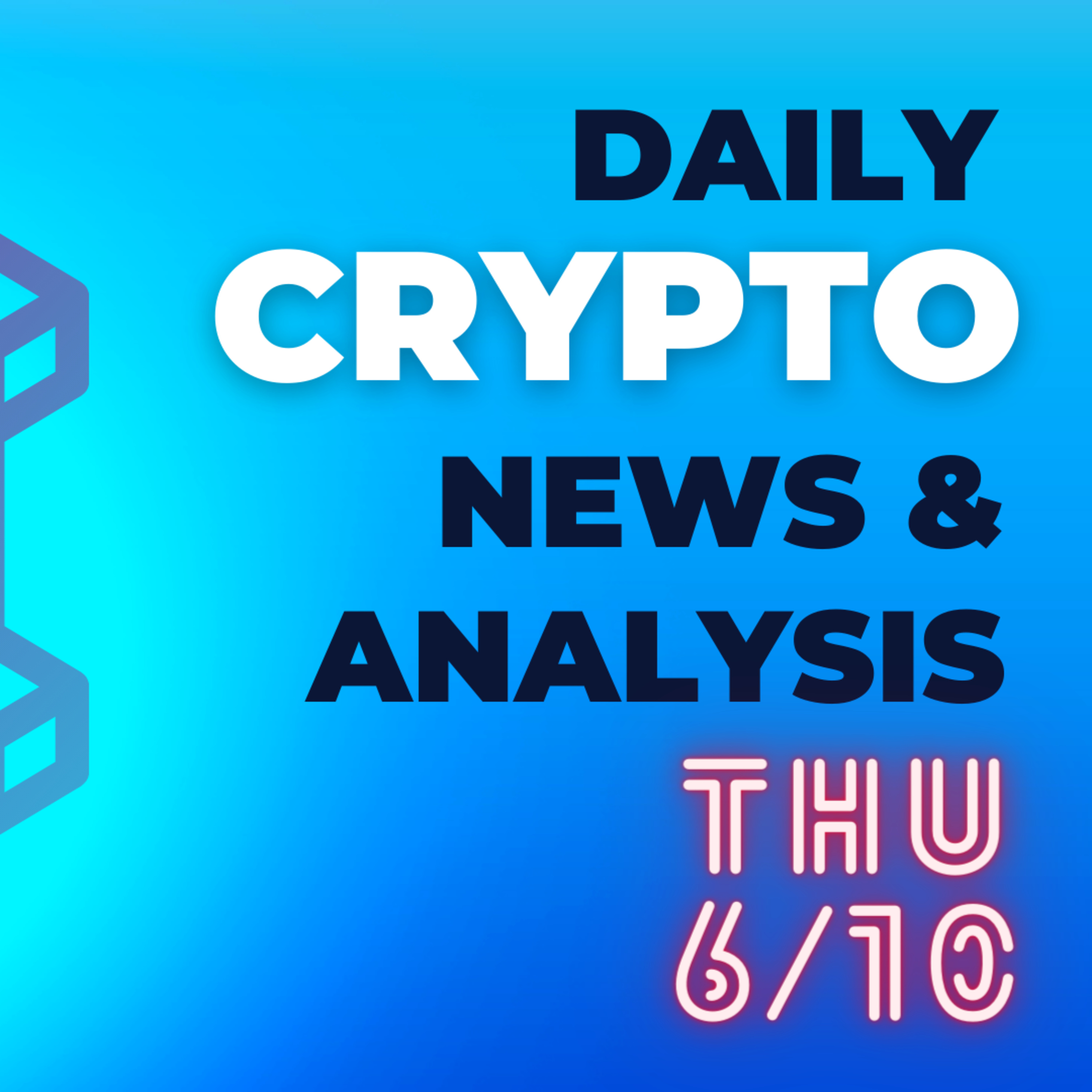 Daily crypto news and analysis, Thursday 6/10. The crypto market today episode artwork