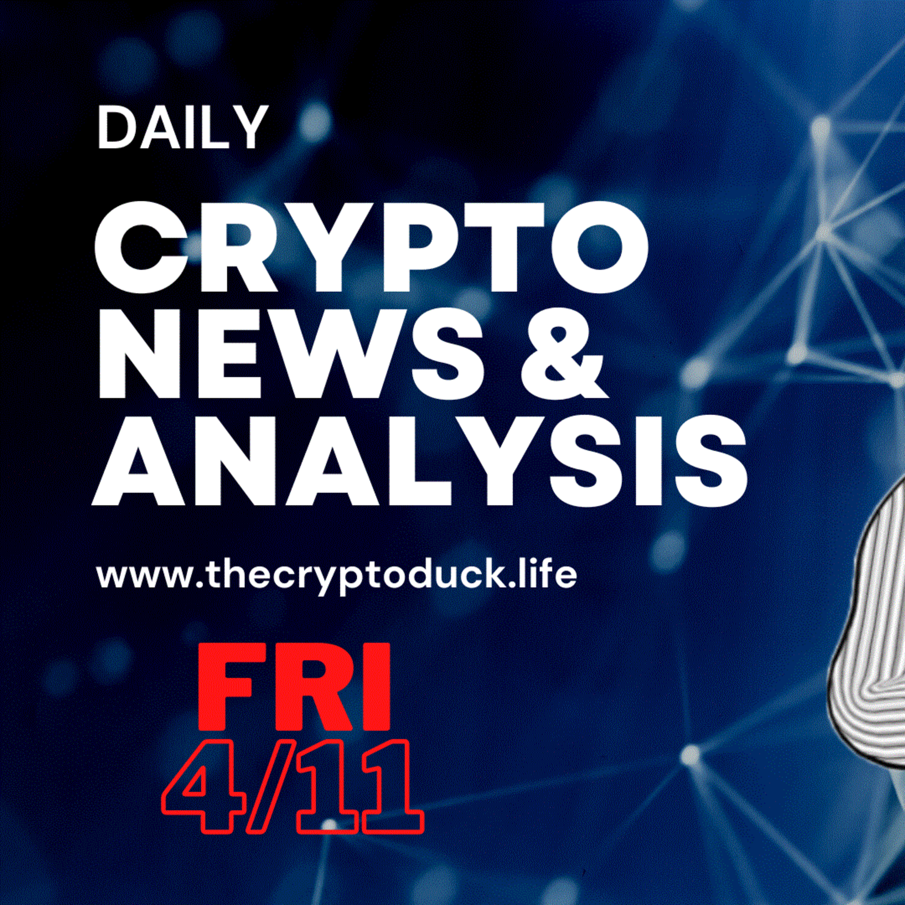 Daily crypto news and analysis, Friday 4/11 The crypto market today #cryptonewsdaily #cryptonewstoday #cryptonews #thecryptoducklife #thecryptoduck episode artwork