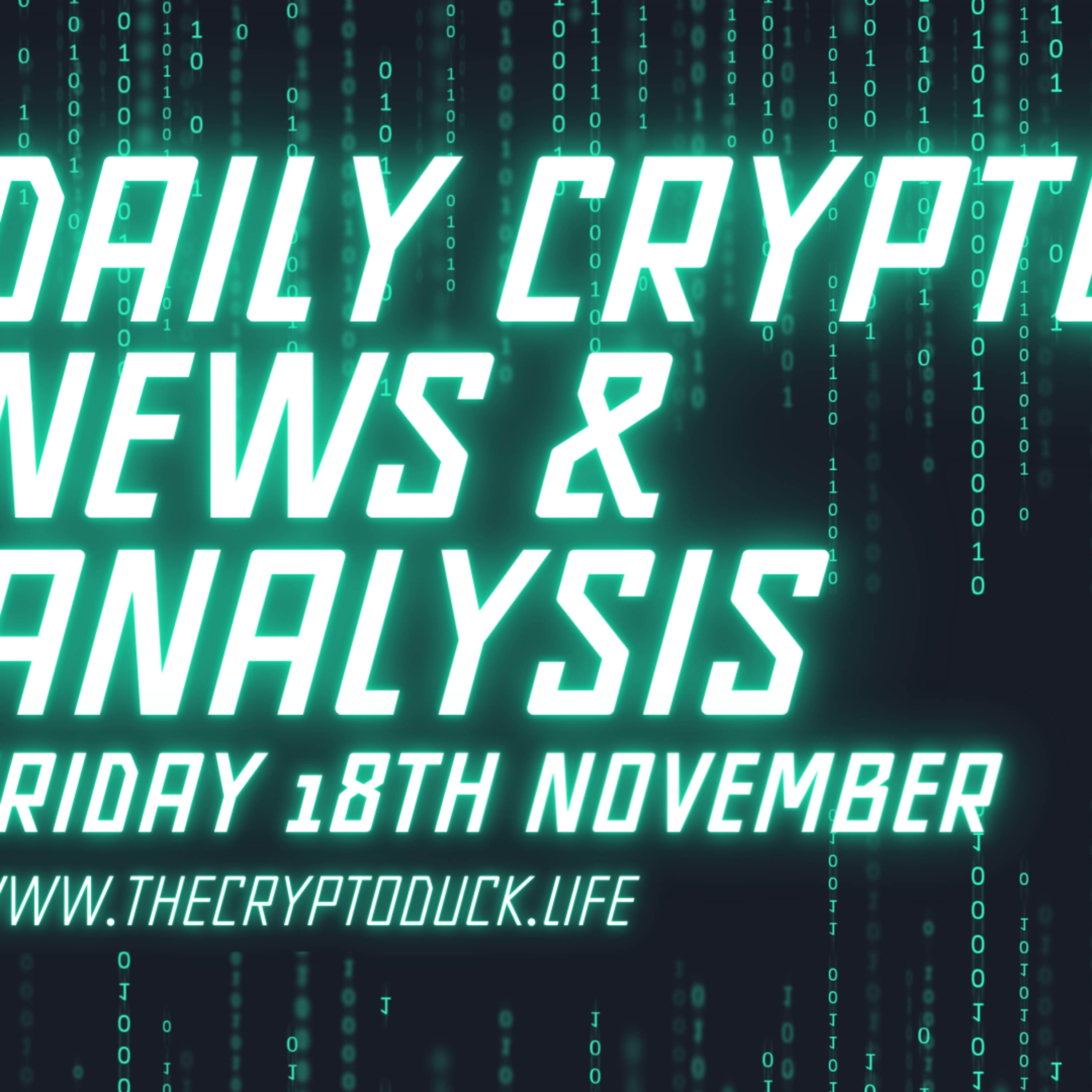 Daily crypto news and analysis Friday 18/11 The crypto market today #cryptonewsdaily #cryptonewstoday #cryptonews2022 #cryptonews🚀 #thecryptoducklife episode artwork