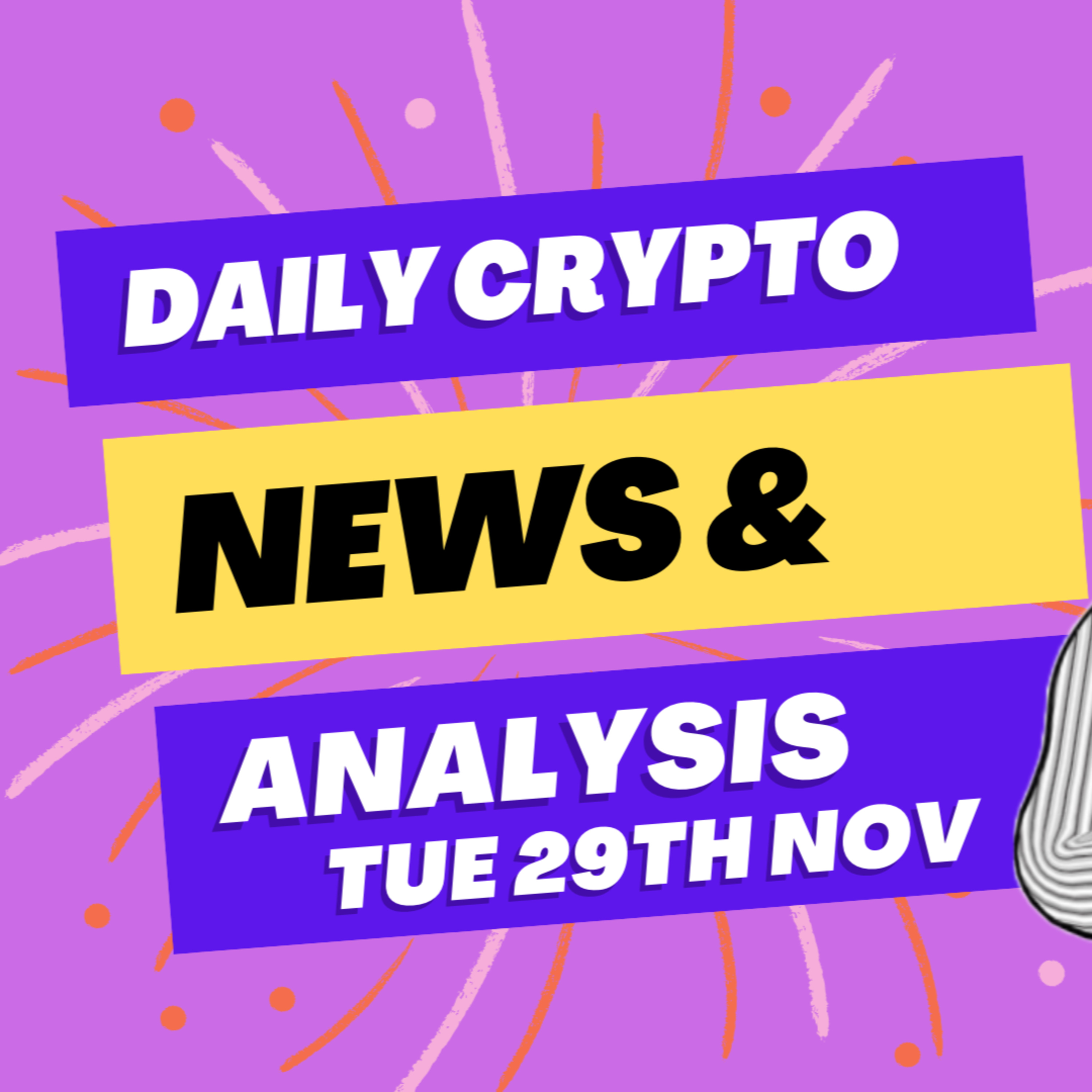 Daily crypto news and analysis TUE 29th NOV The crypto market today #cryptonews🚀 #cryptonewstoday #cryptonewsdaily #thecryptoducklife #bitcoinnews  episode artwork