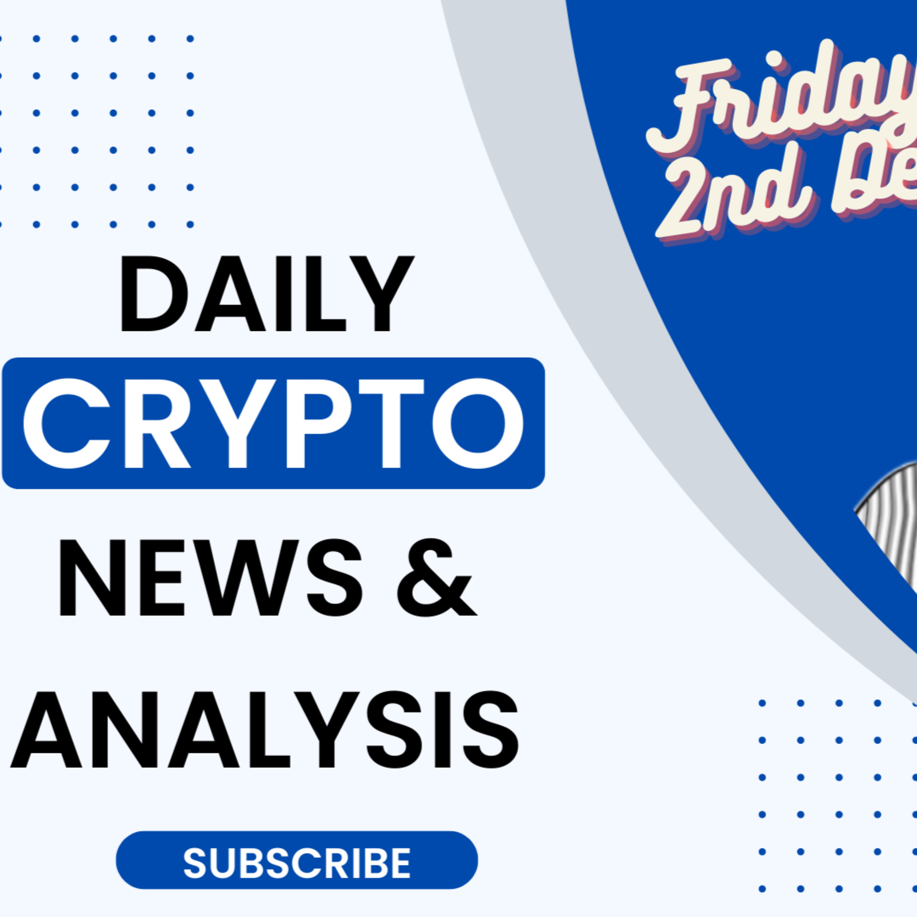 Daily crypto news and analysis FRI 2nd DEC The crypto market today #cryptonews🚀 #cryptonewstoday #cryptonewsdaily #thecryptoducklife #bitcoinnews  episode artwork