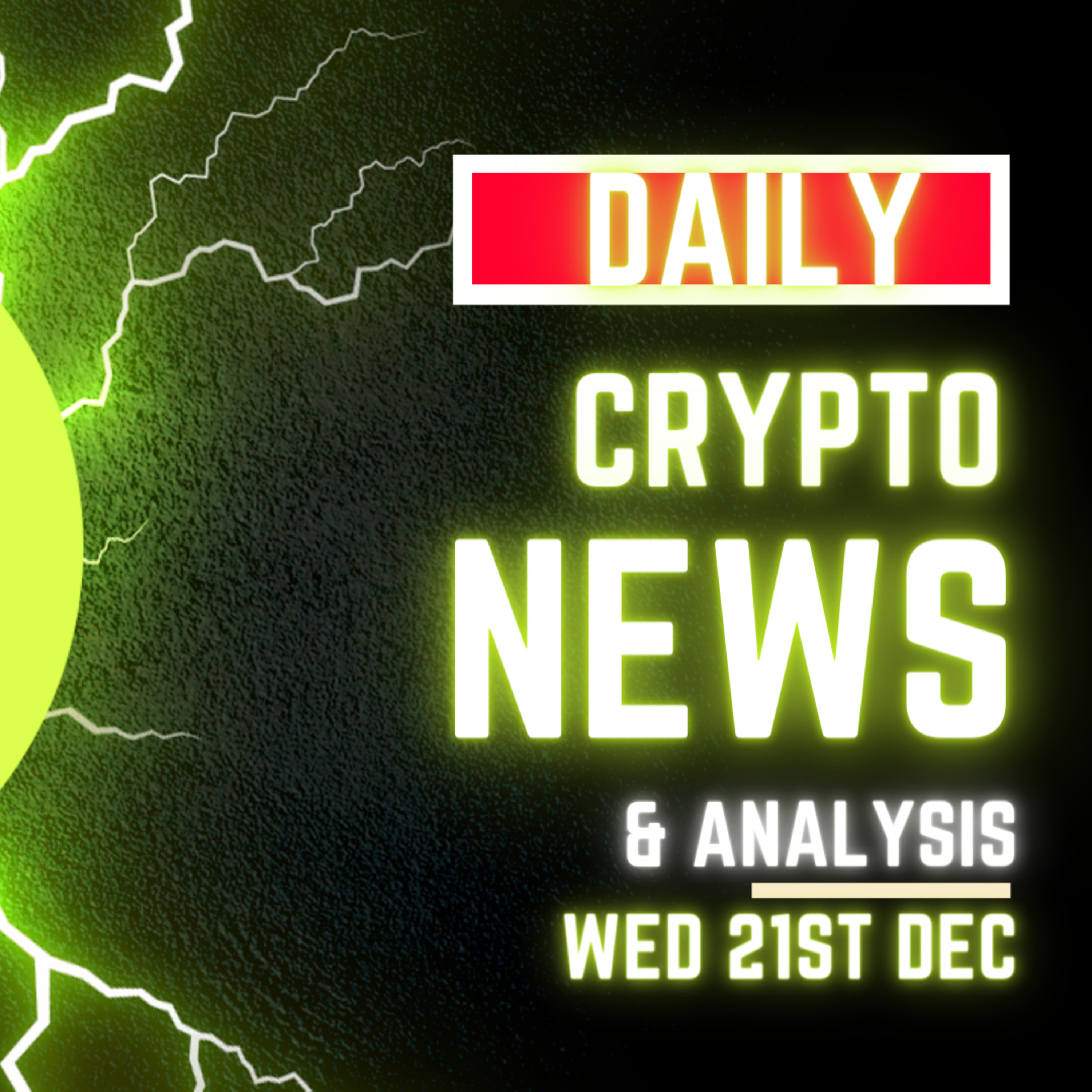 Daily crypto news and analysis WED 21st DEC The crypto market today #cryptonews🚀 #cryptonewstoday #cryptonewsdaily #thecryptoducklife #bitcoinnews  episode artwork