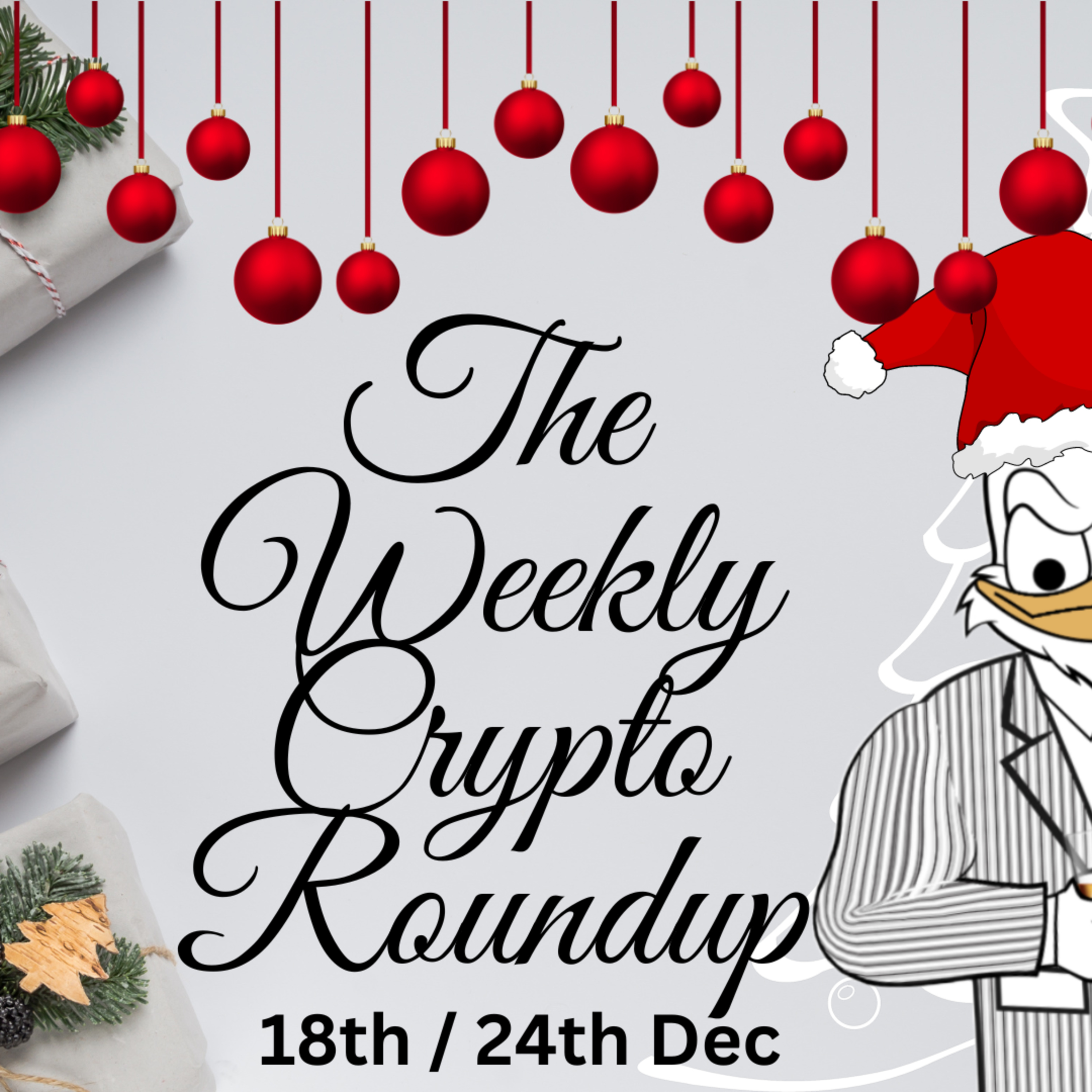 The weekly crypto roundup 18th / 24th DEC *merry xmas to all* episode artwork