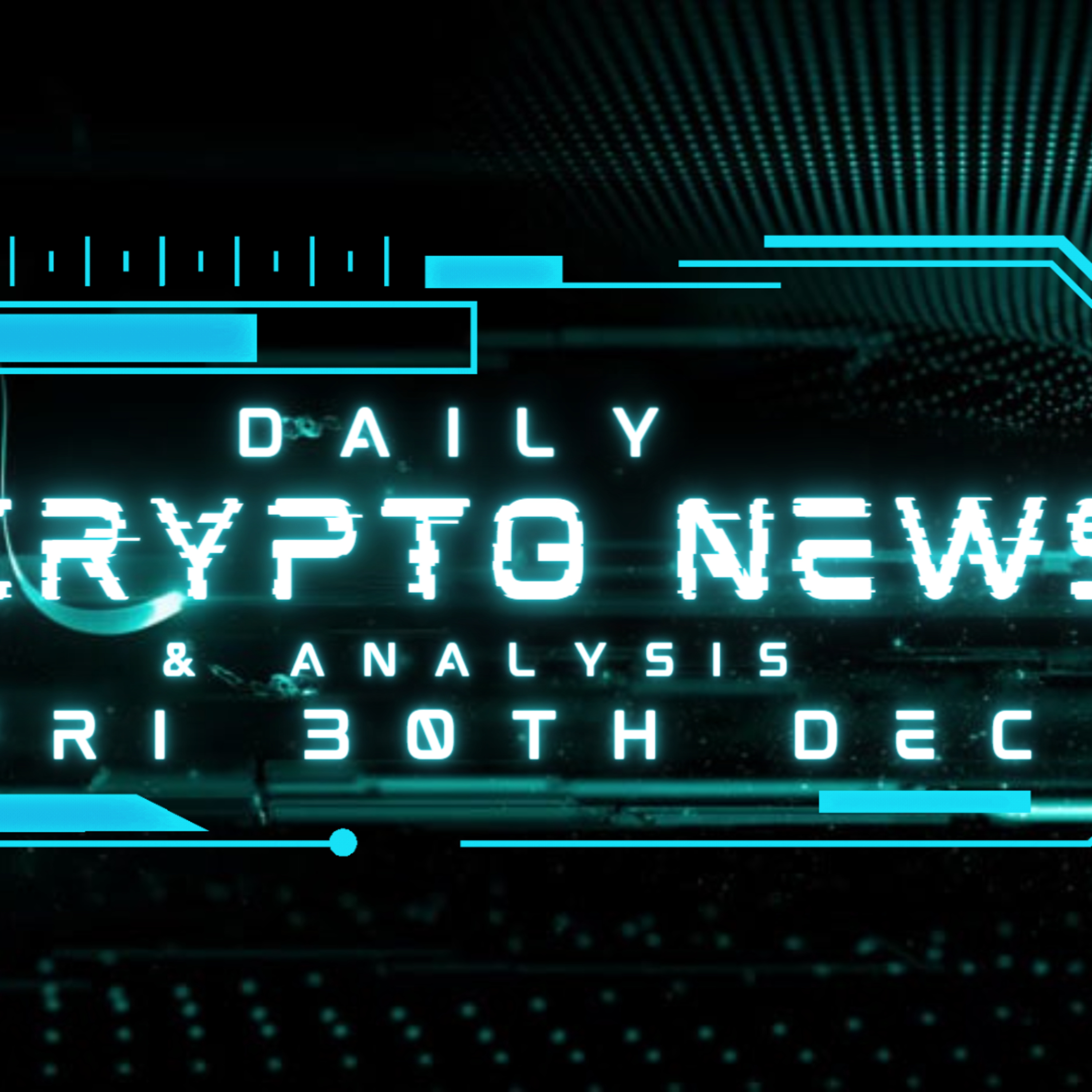 Daily crypto news and analysis FRI 30th DEC The crypto market today #cryptonews🚀 #cryptonewstoday #cryptonewsdaily #thecryptoducklife #bitcoinnews  episode artwork