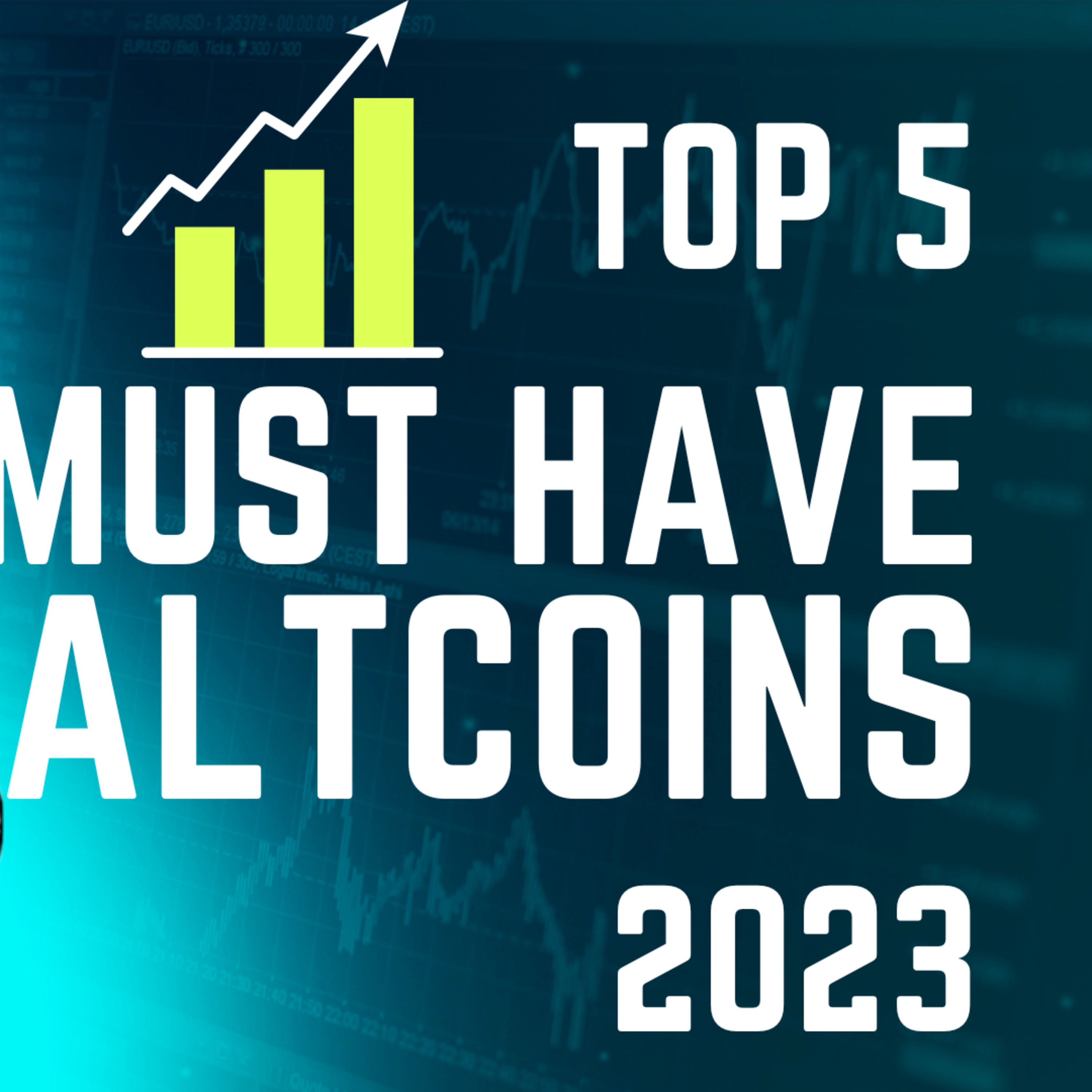 The top 5 must have altcoins 2023 edition (new)
