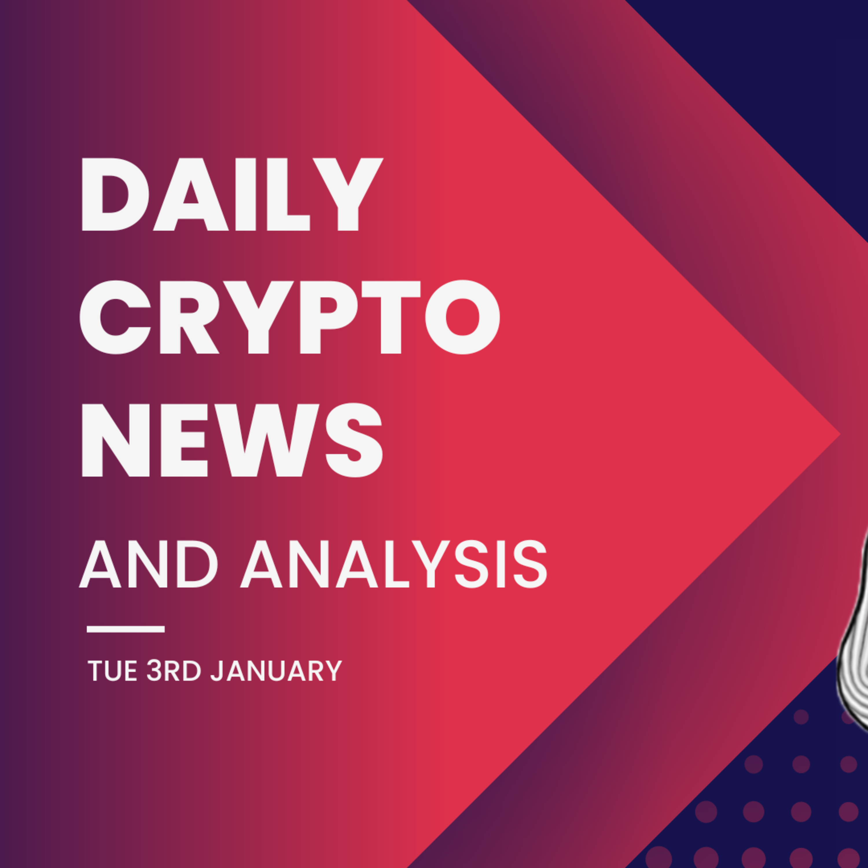 Daily crypto news and analysis TUE 3rd JAN The crypto market today #cryptonews🚀 #cryptonewstoday #cryptonewsdaily #thecryptoducklife #bitcoinnews episode artwork