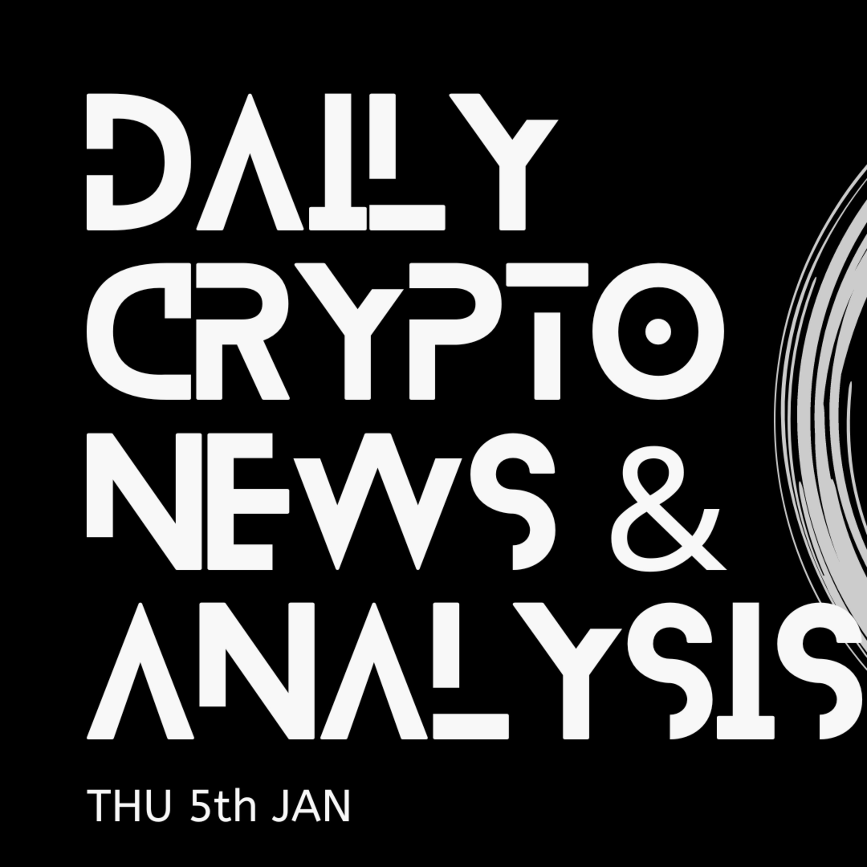 Daily crypto news and analysis THU 5th JAN The crypto market today #cryptonews🚀 #cryptonewstoday #cryptonewsdaily #thecryptoducklife #bitcoinnews 