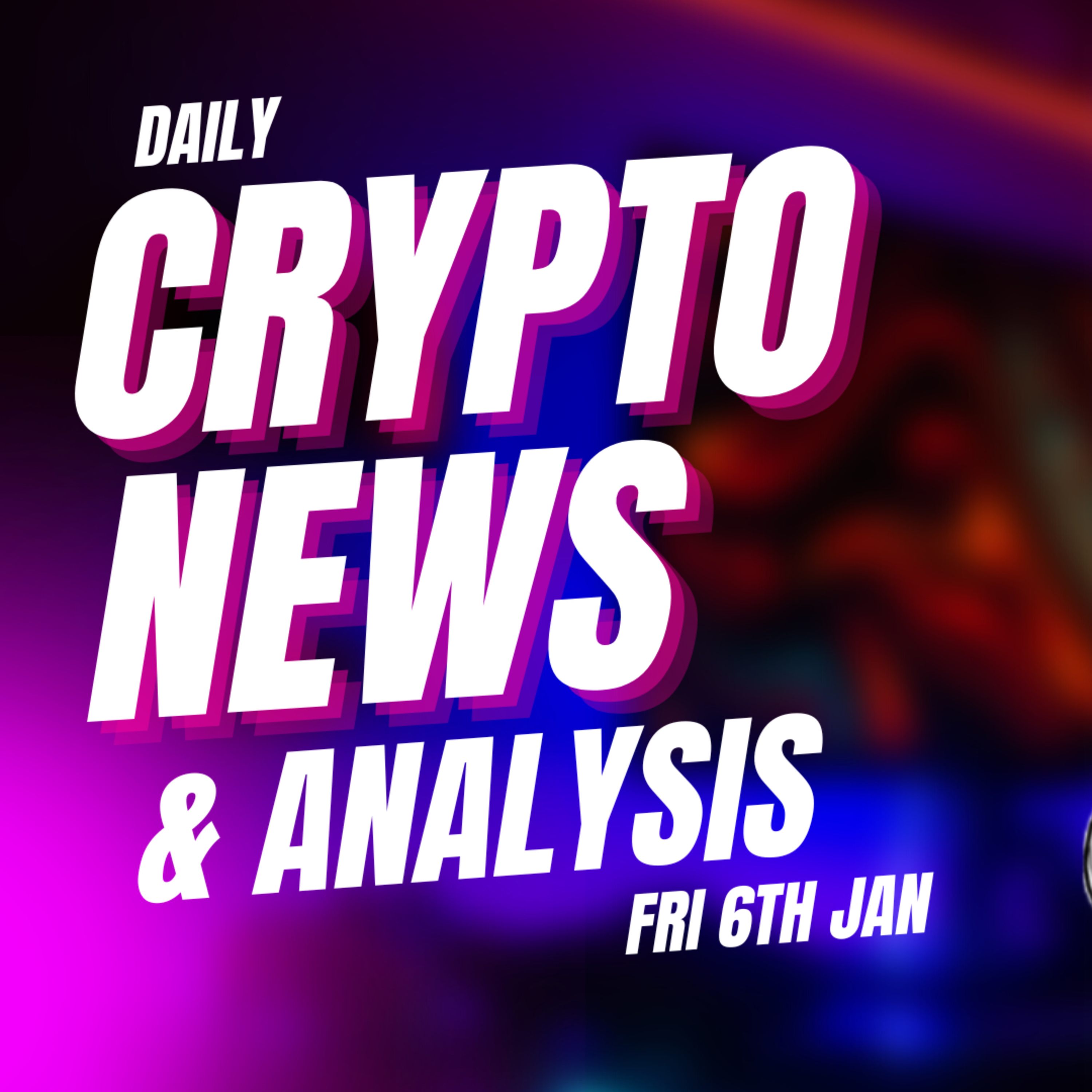 Daily crypto news and analysis FRI 6th JAN The crypto market today #cryptonews🚀 #cryptonewstoday #cryptonewsdaily #thecryptoducklife #bitcoinnews episode artwork