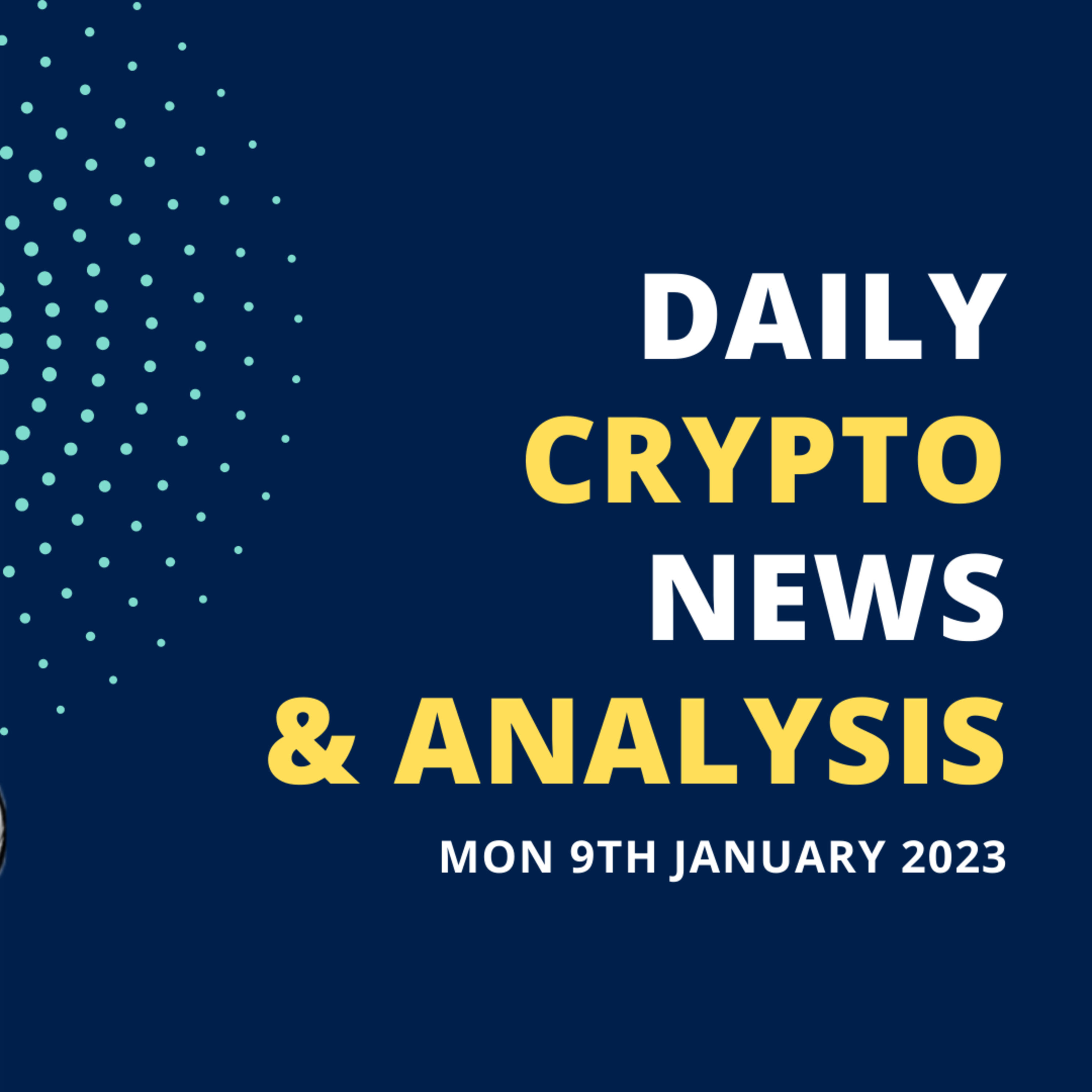 Daily crypto news and analysis MON 9th JAN The crypto market today #cryptonews🚀 #cryptonewstoday #cryptonewsdaily #thecryptoducklife #bitcoinnews 