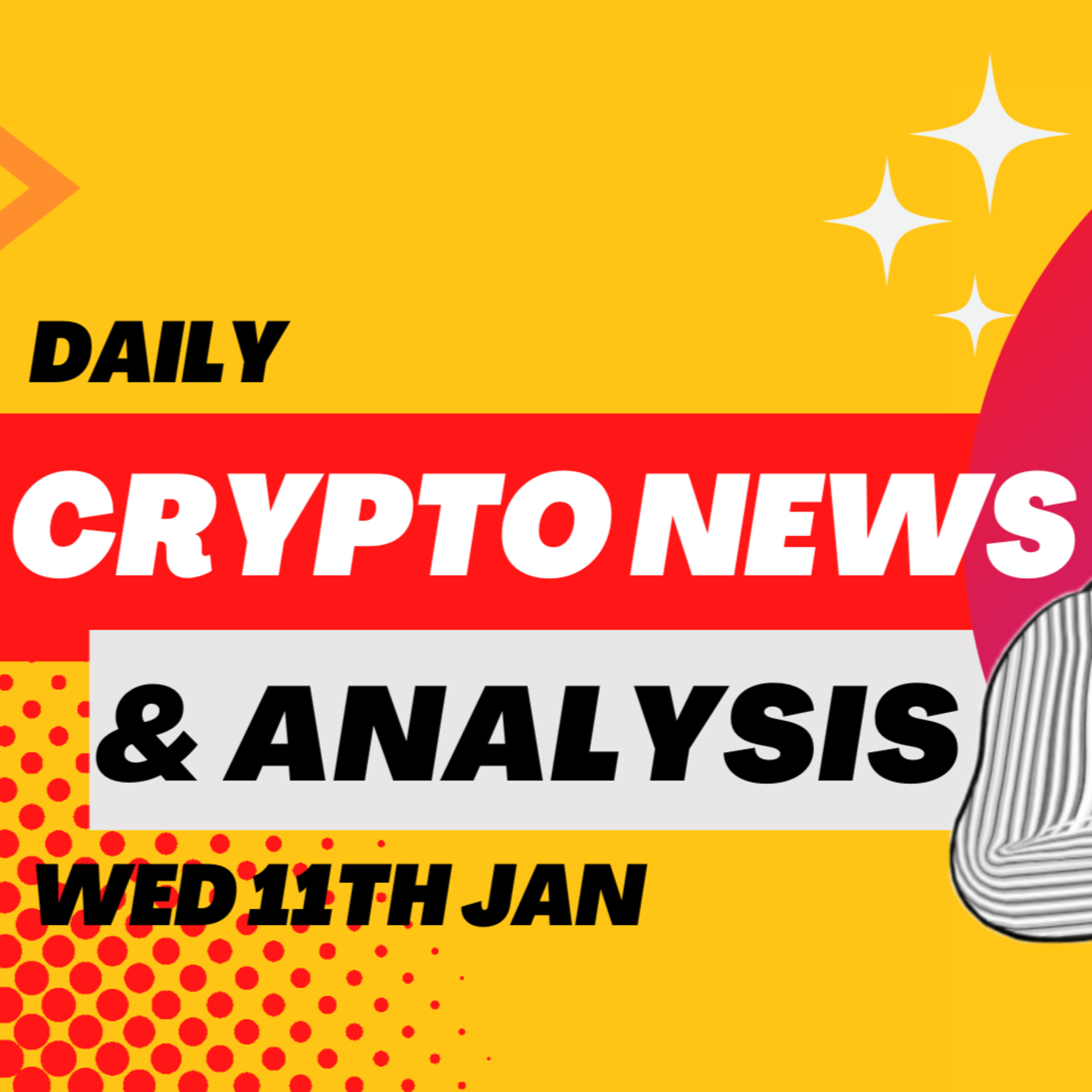 Daily crypto news and analysis WED 11th JAN The crypto market today #cryptonews🚀 #cryptonewstoday #cryptonewsdaily #thecryptoducklife #bitcoinnews 