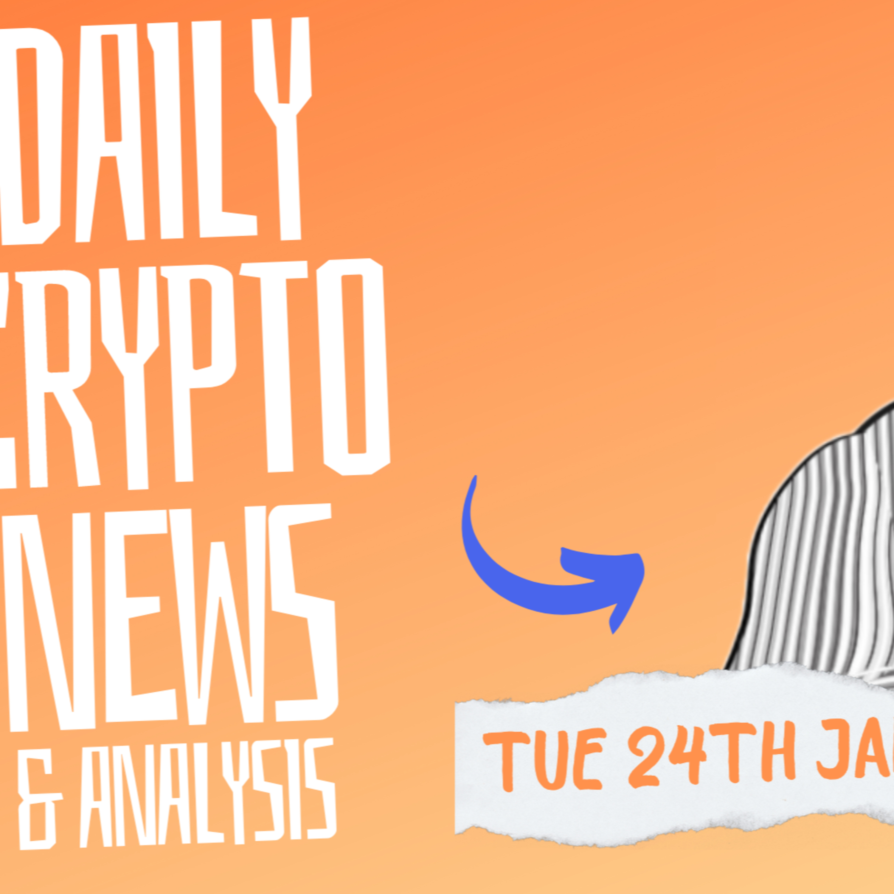 Daily crypto news and analysis TUE 24th JAN The crypto market today #cryptonews🚀 #cryptonewstoday #cryptonewsdaily #bitcoinnewsdaily #CRYPTODUCK  episode artwork