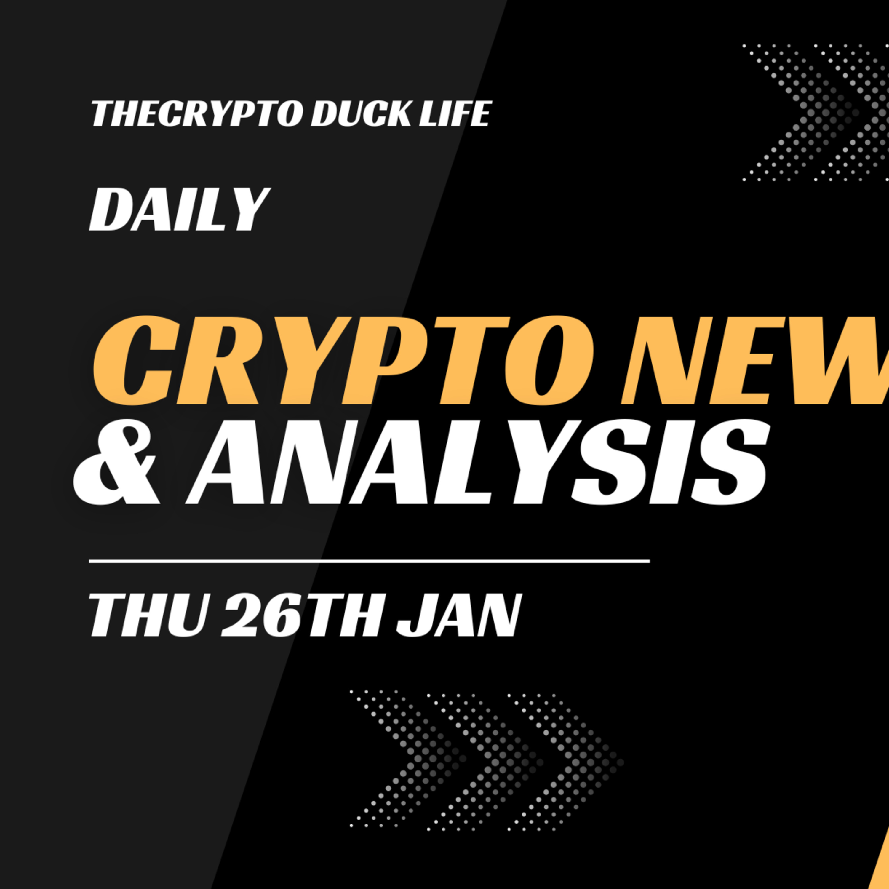 Daily crypto news and analysis THU 26th JAN The crypto market today #cryptonews🚀 #cryptonewstoday #cryptonewsdaily #bitcoinnewstoday #cryptoduck  episode artwork